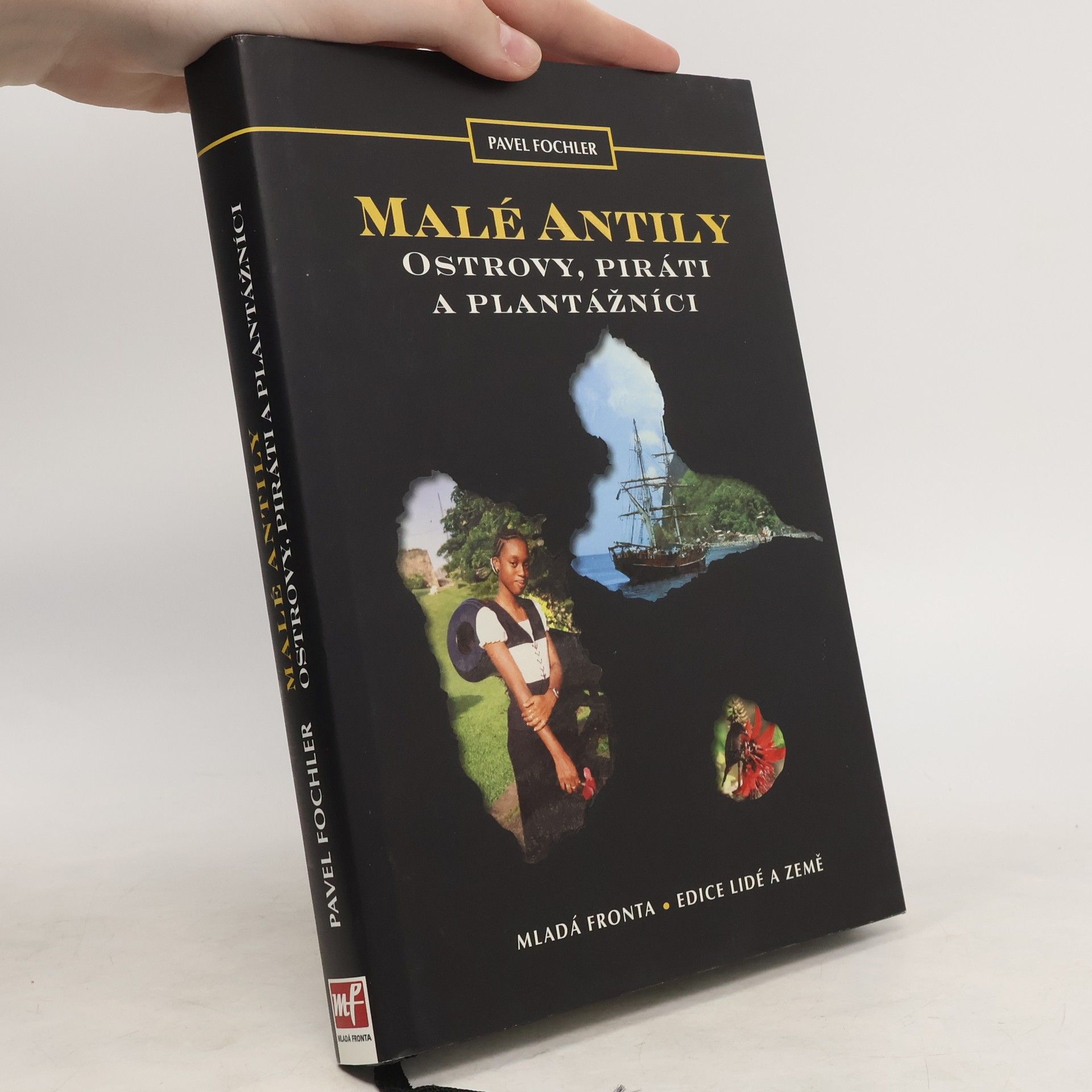Pavel Fochler Malé Antily : ostrovy, piráti a plantážníci