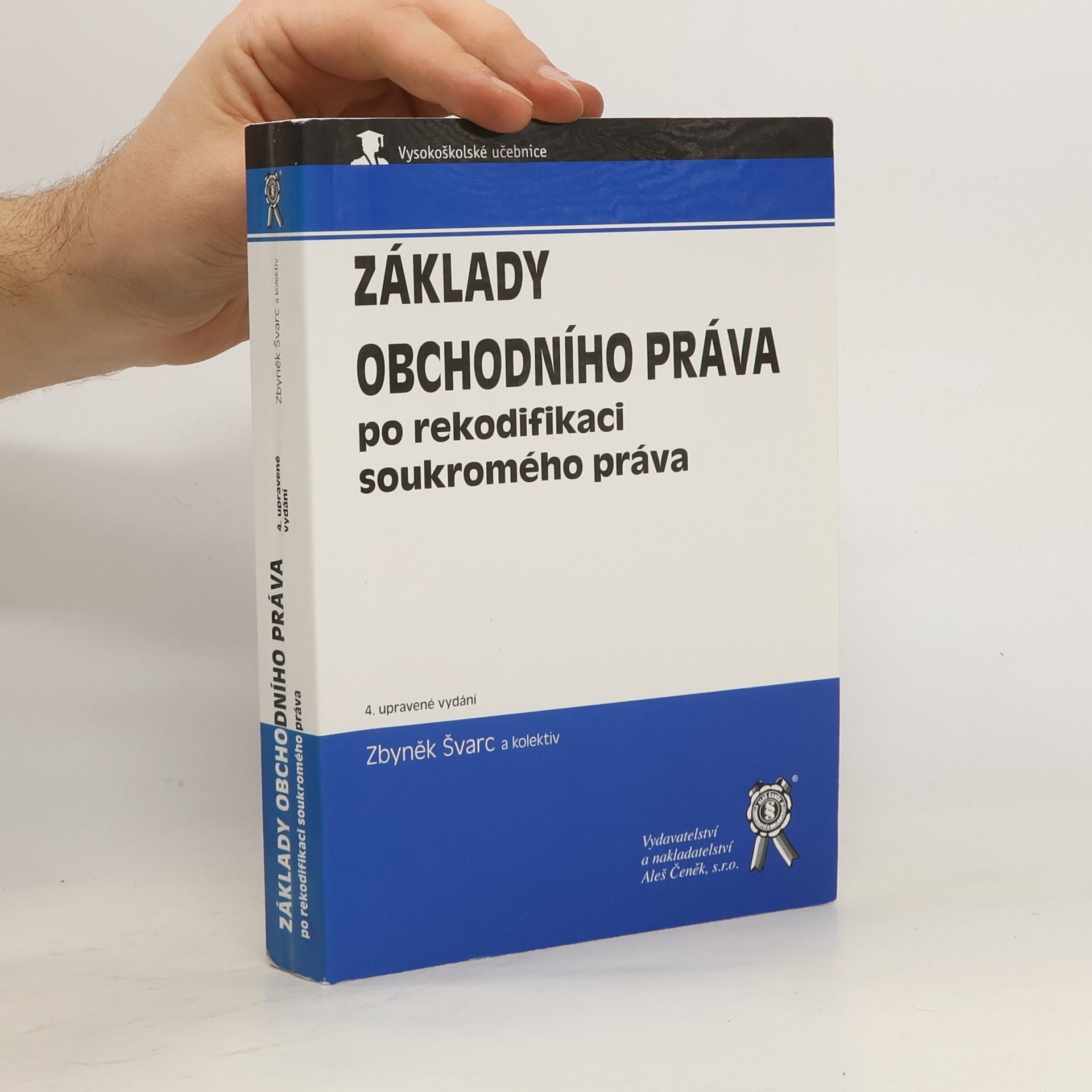 Zbyněk Švarc Základy obchodního práva po rekodifikaci soukromého práva