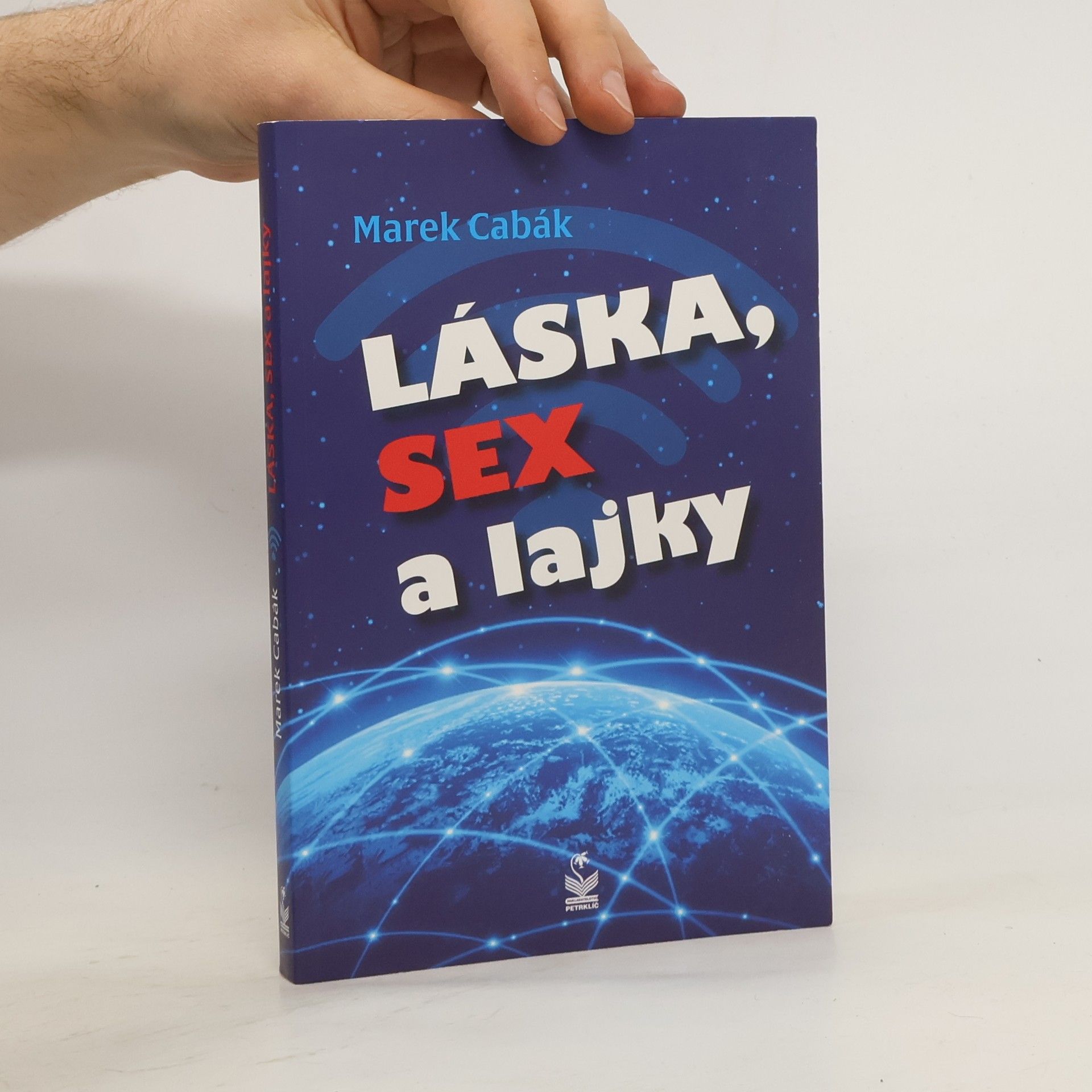 Marek Čabák Láska, sex a lajky