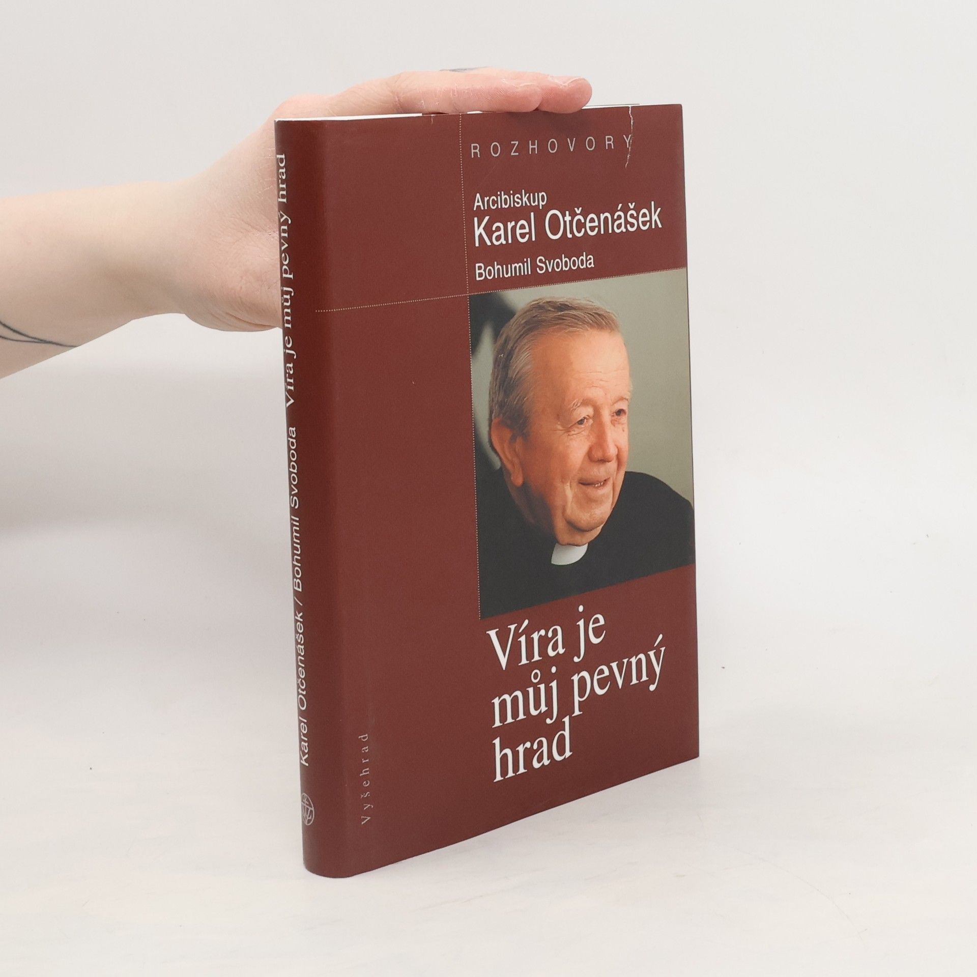Karel Otčenášek Víra je můj pevný hrad: Rozhovory s arcibiskupem Karlem Otčenáškem