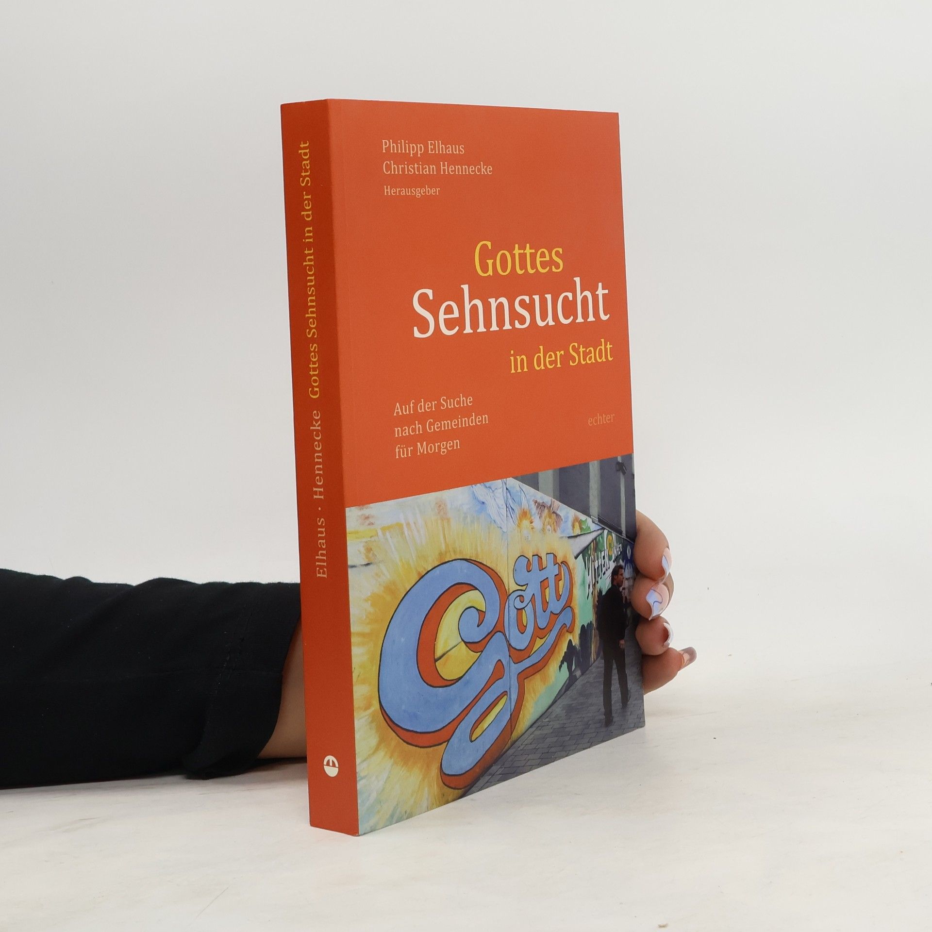 Philipp Elhaus Gottes Sehnsucht in der Stadt