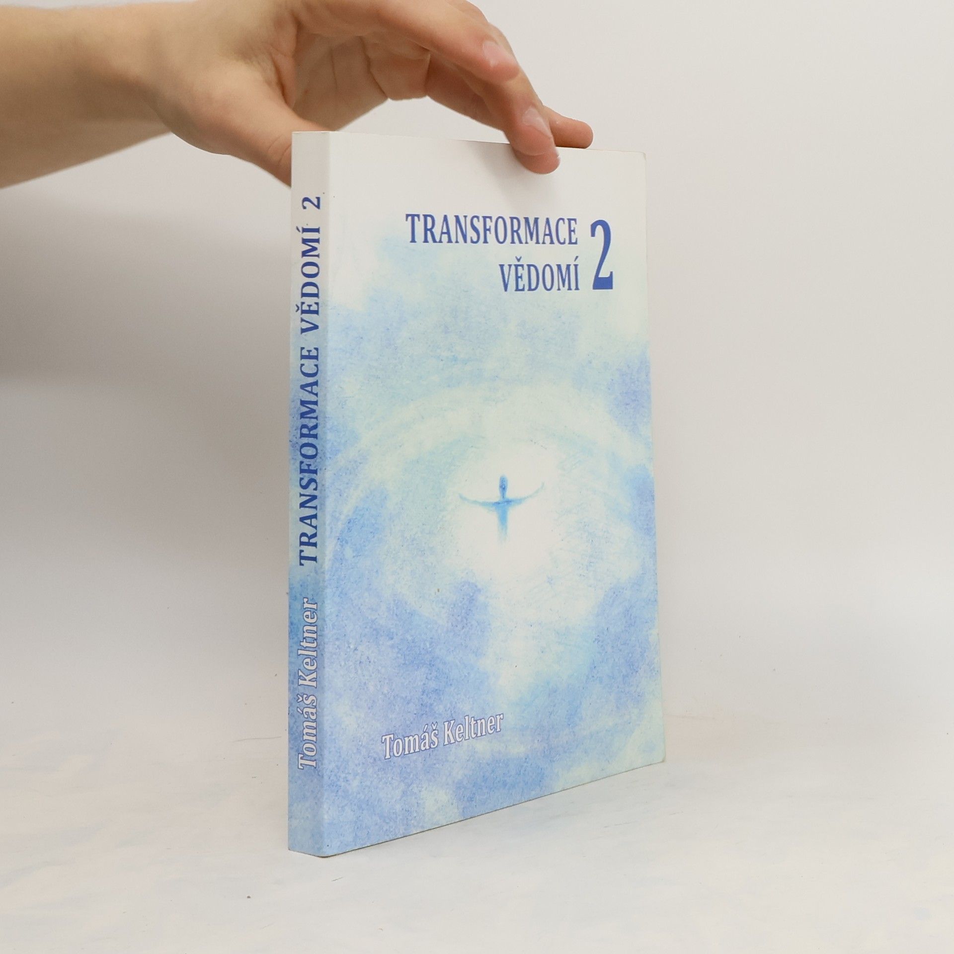 Tomáš Keltner Transformace vědomí. 2. díl