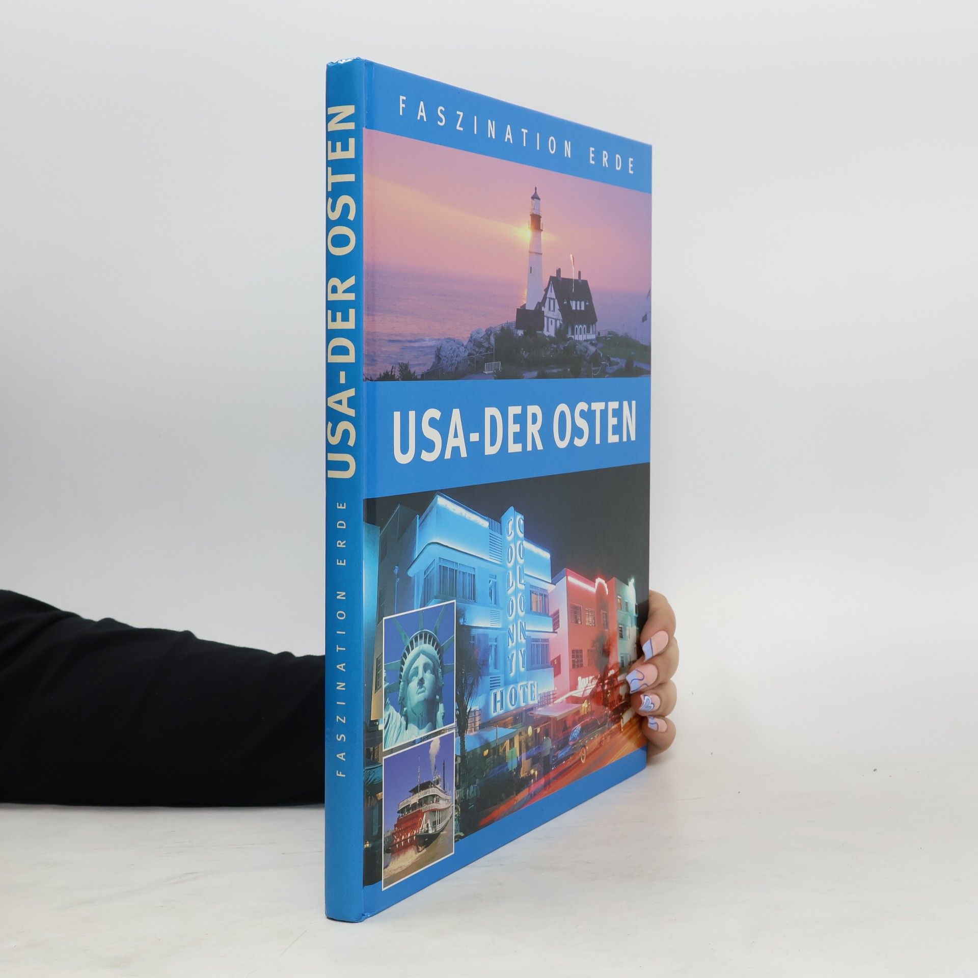 Autorenkollektiv Faszination Erde. USA - der Osten