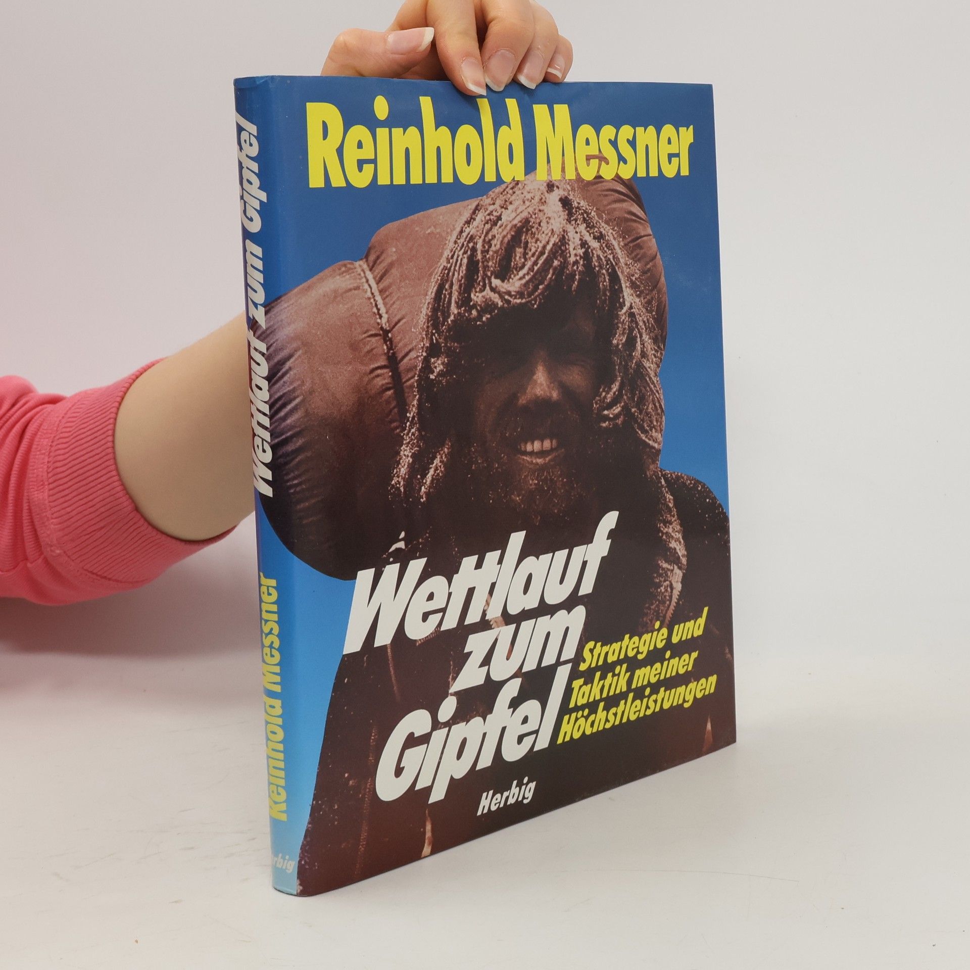 Reinhold Messner Wettlauf zum Gipfel
