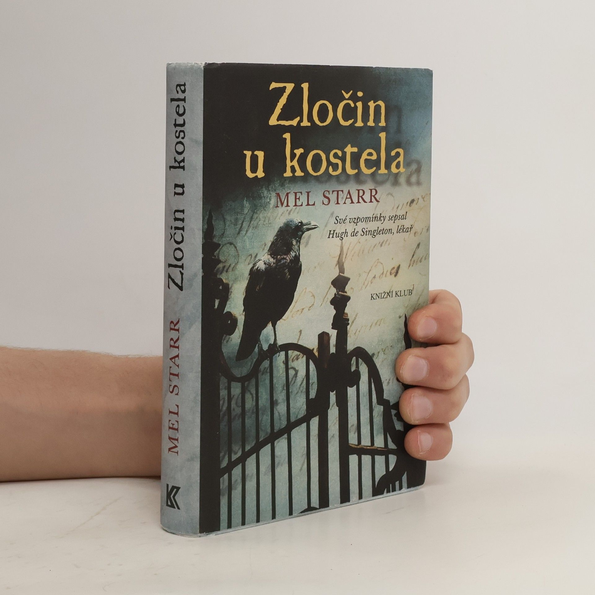 Melvin R. Starr Zločin u kostela: Své vzpomínky sepsal Hugh de Singleron, lékař : vyprávění druhé