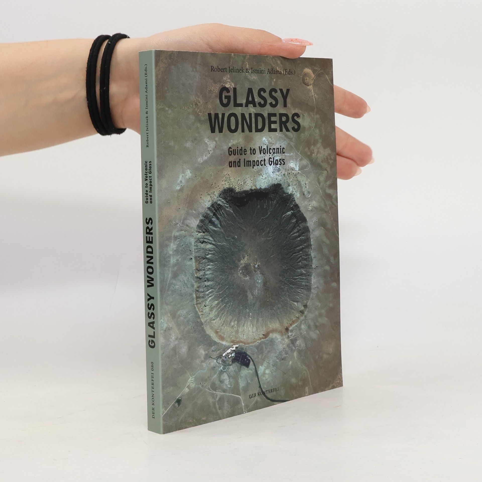 Ismini Adami  Glassy Wonders. Guide to Volcanic and Impact Glass