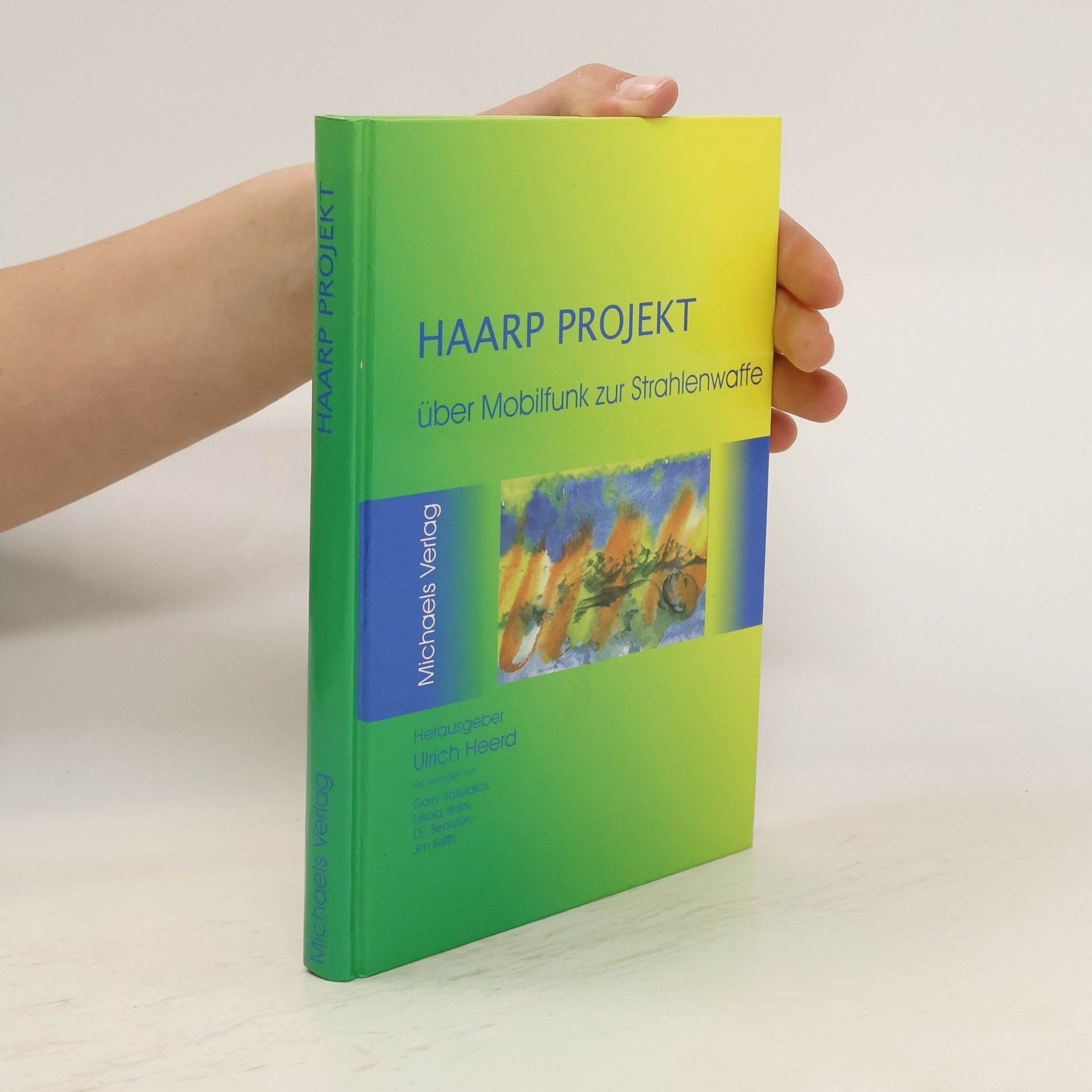 Ulrich Heerd Das HAARP-Projekt