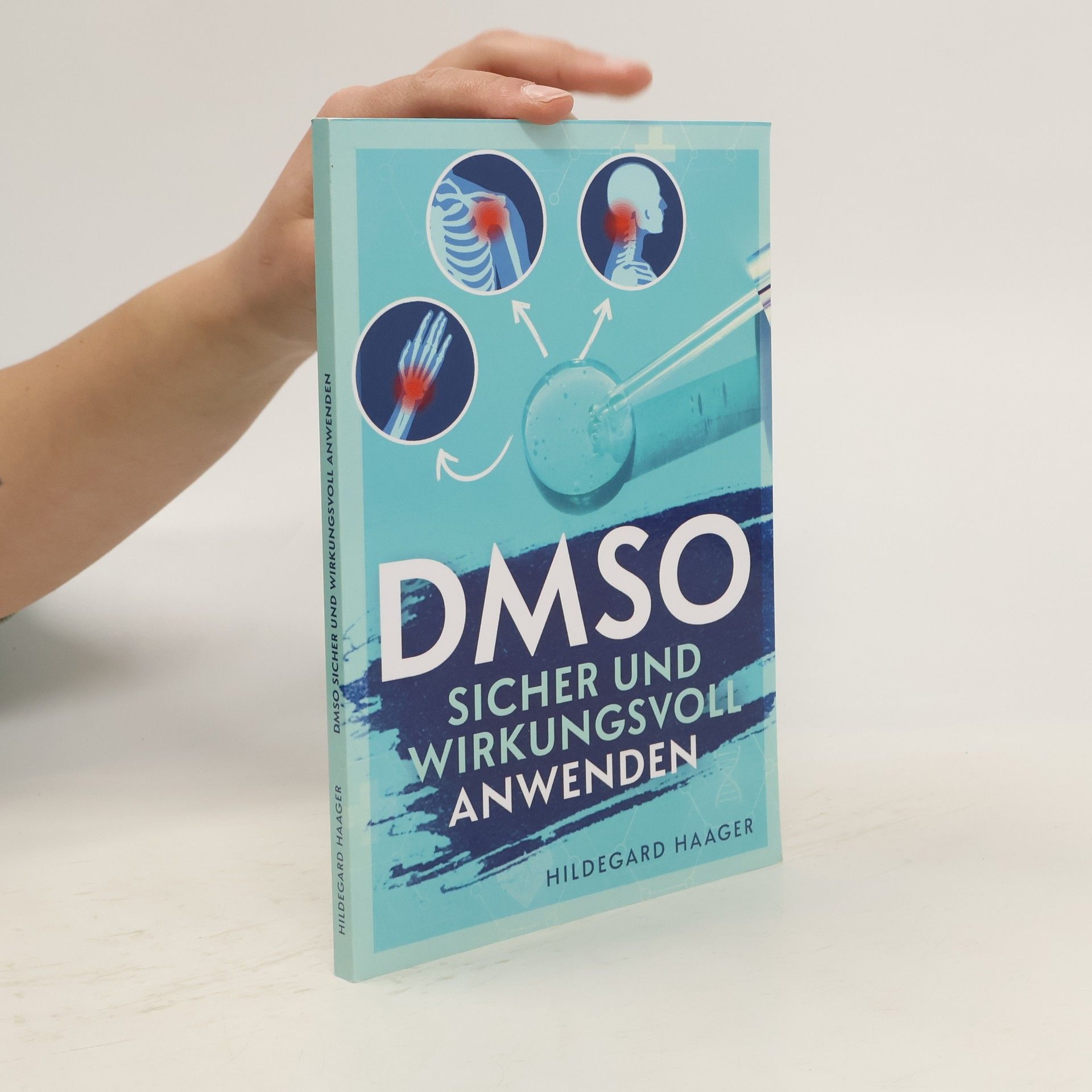 Hildegard Haager DMSO sicher und wirkungsvoll anwenden