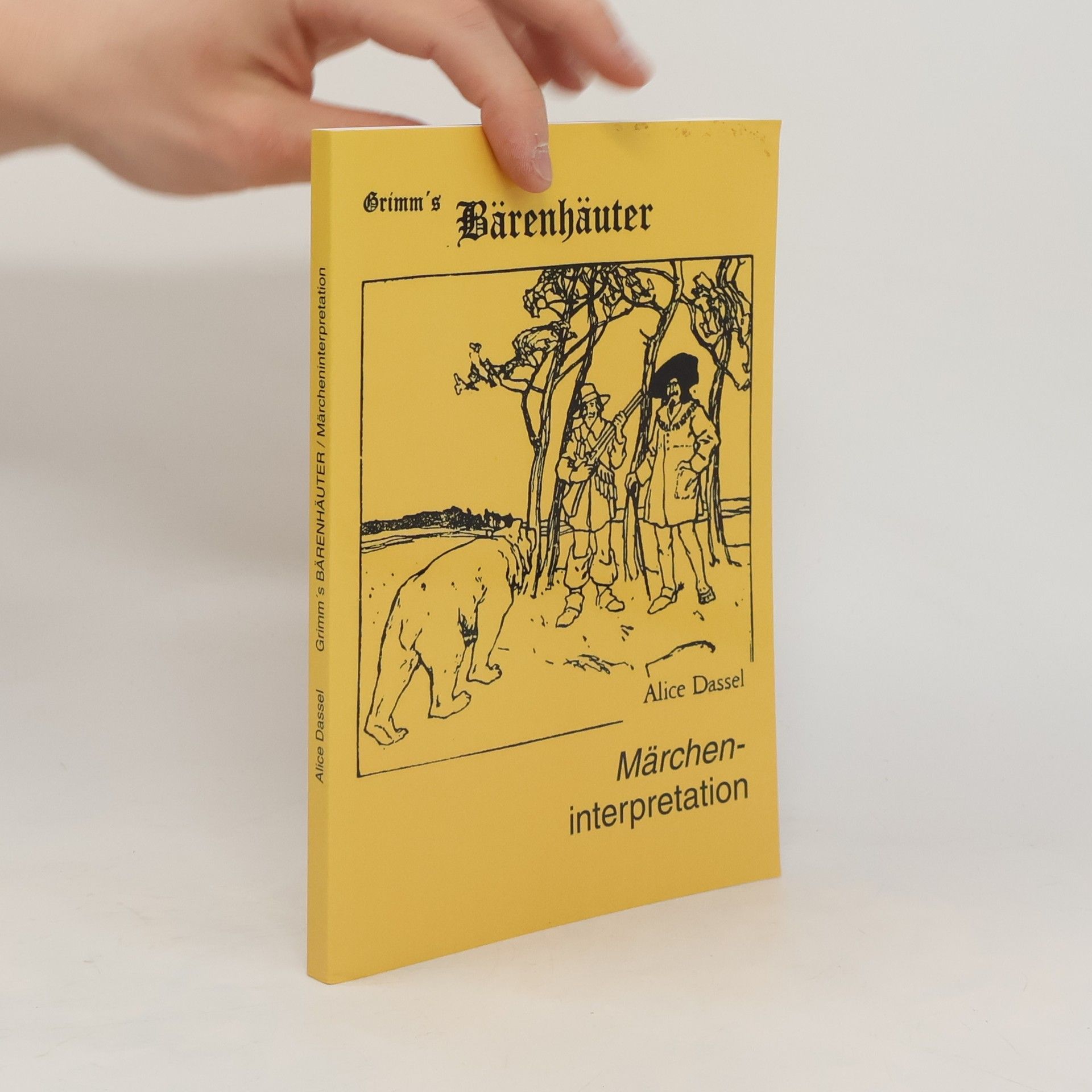 Alice Dassel Märcheninterpretation zu "Grimm's Bärenhäuter"