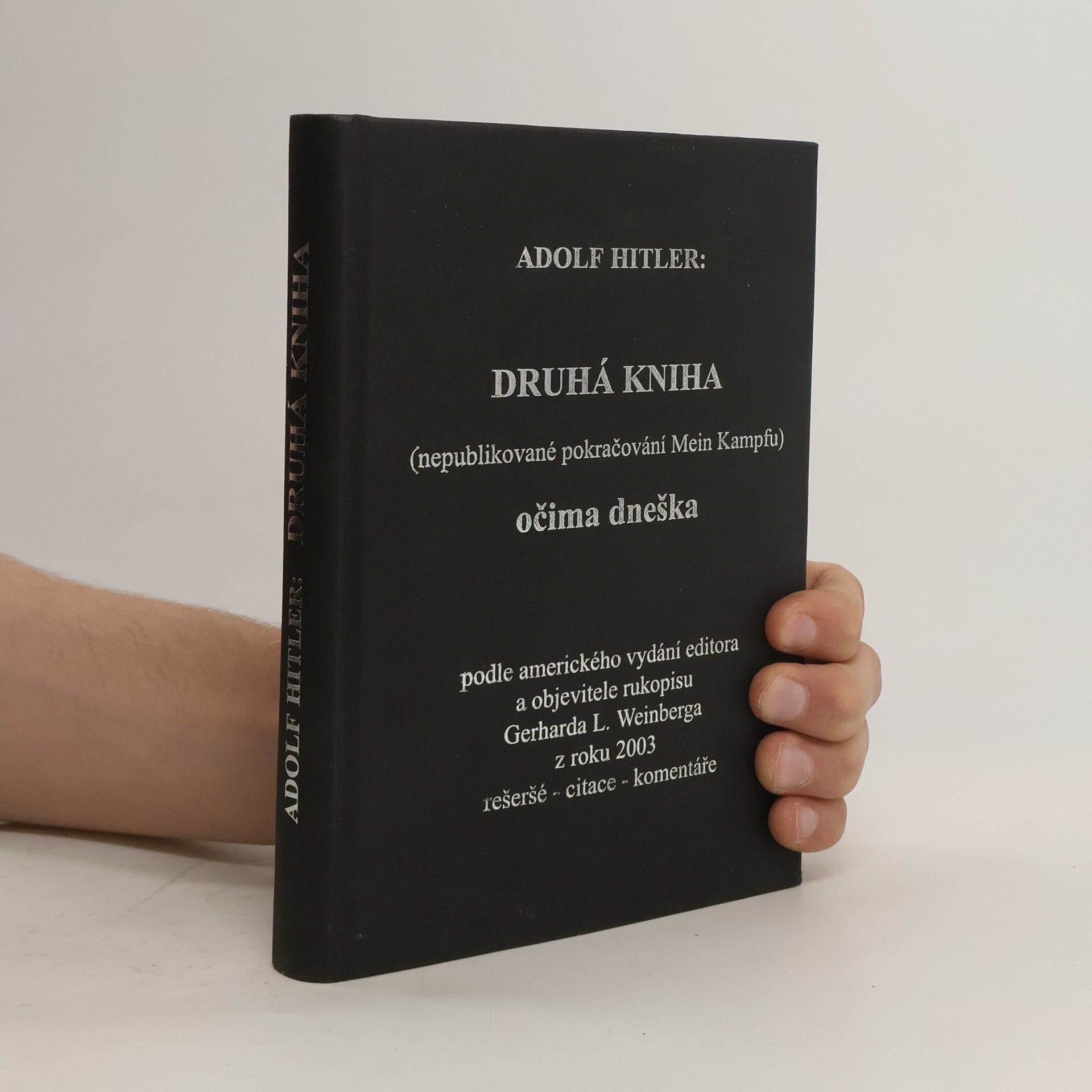 Adolf Hitler Druhá kniha (nepublikované pokračování Mein Kampfu) očima dneška
