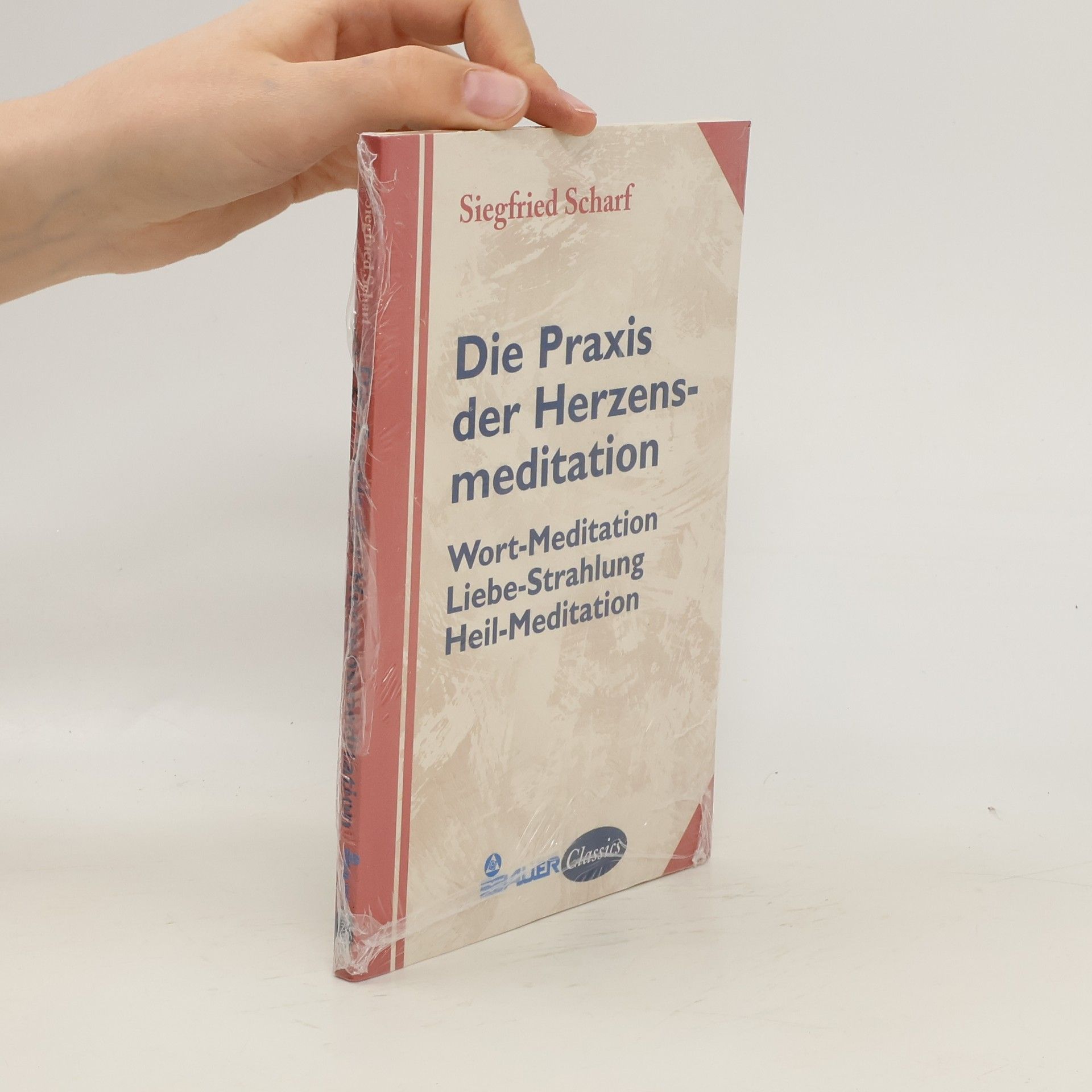 Siegfried Scharf Die Praxis der Herzensmeditation
