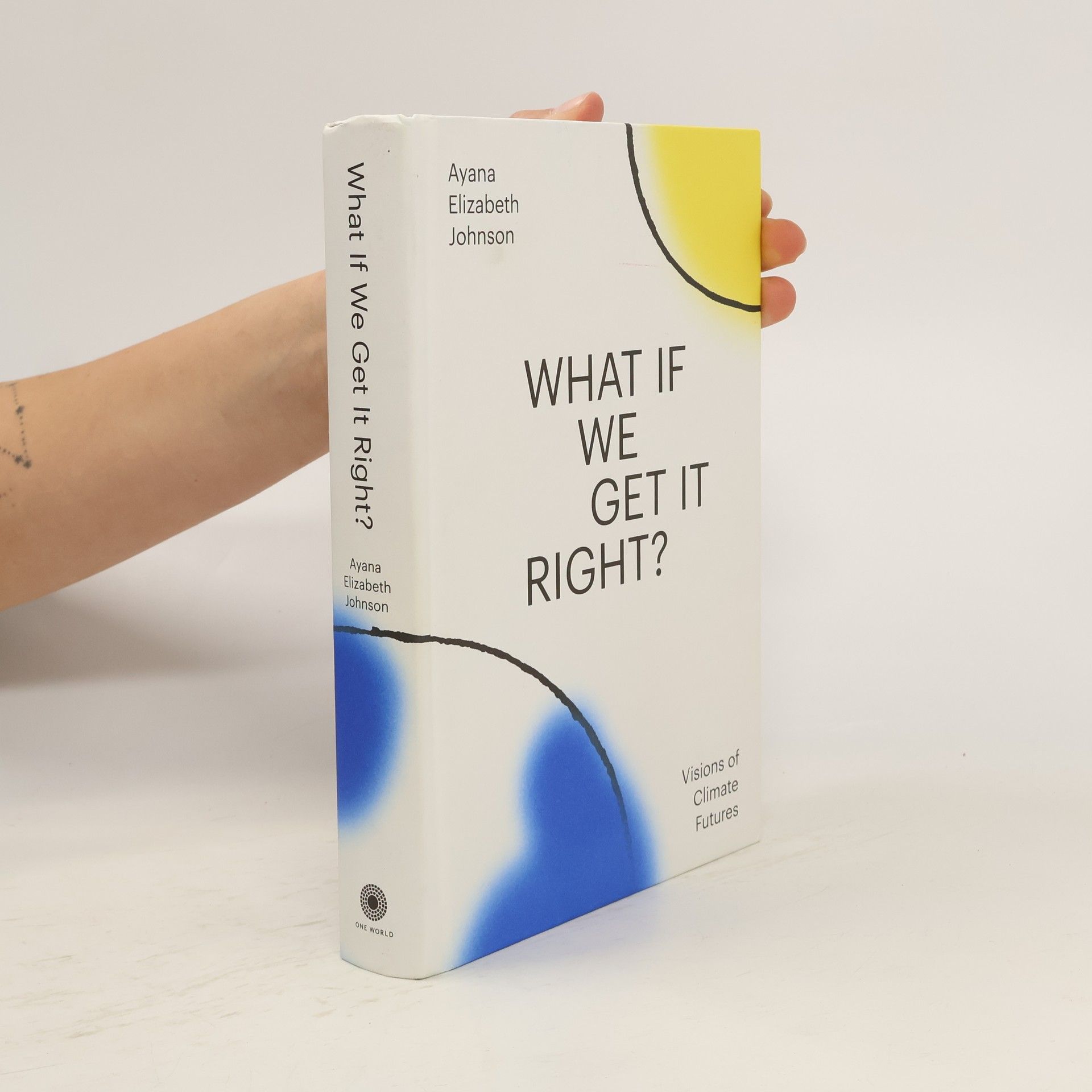Ayana Elizabeth Johnson What If We Get It Right?