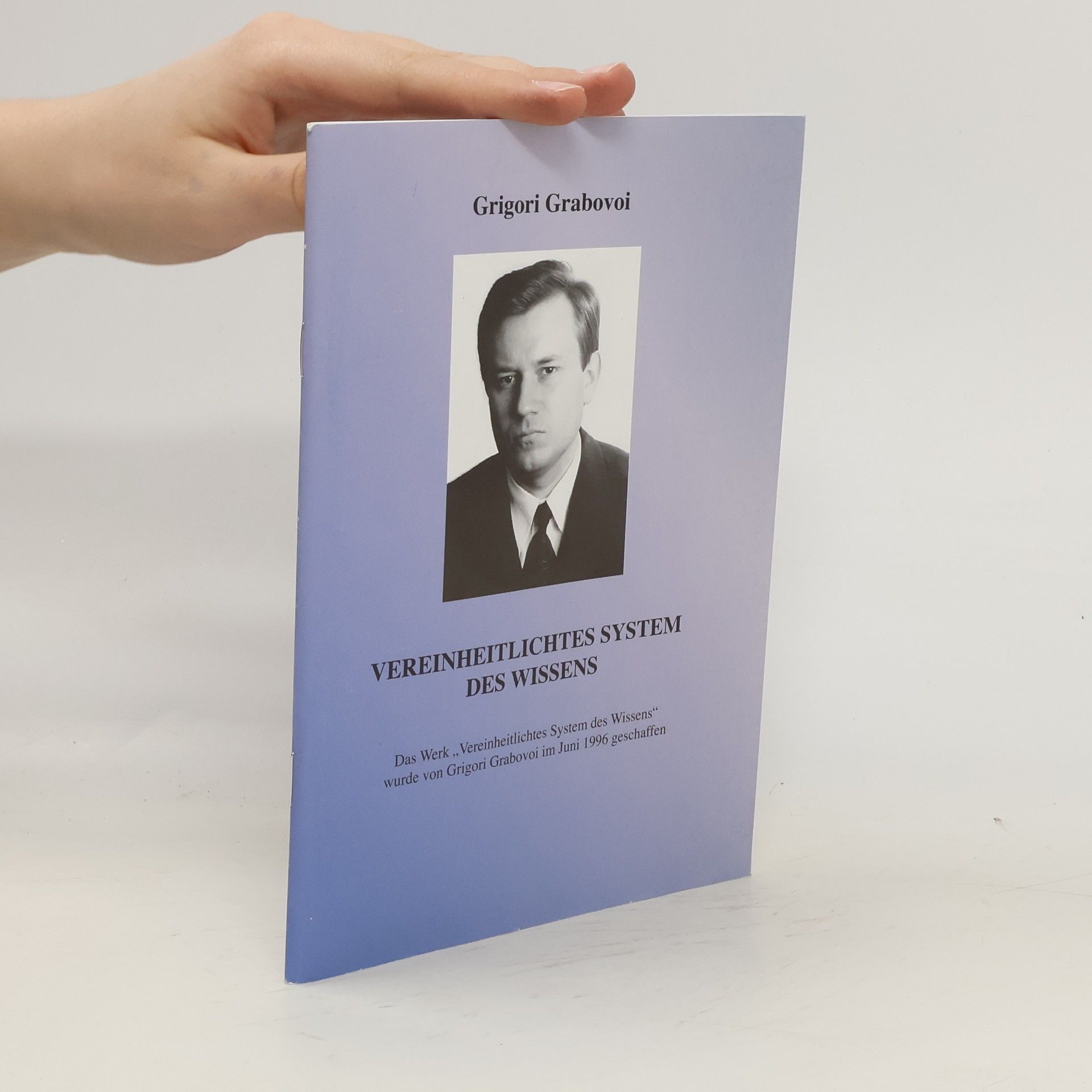 Grigorij Grabovoj Vereinheitlichtes System des Wissens
