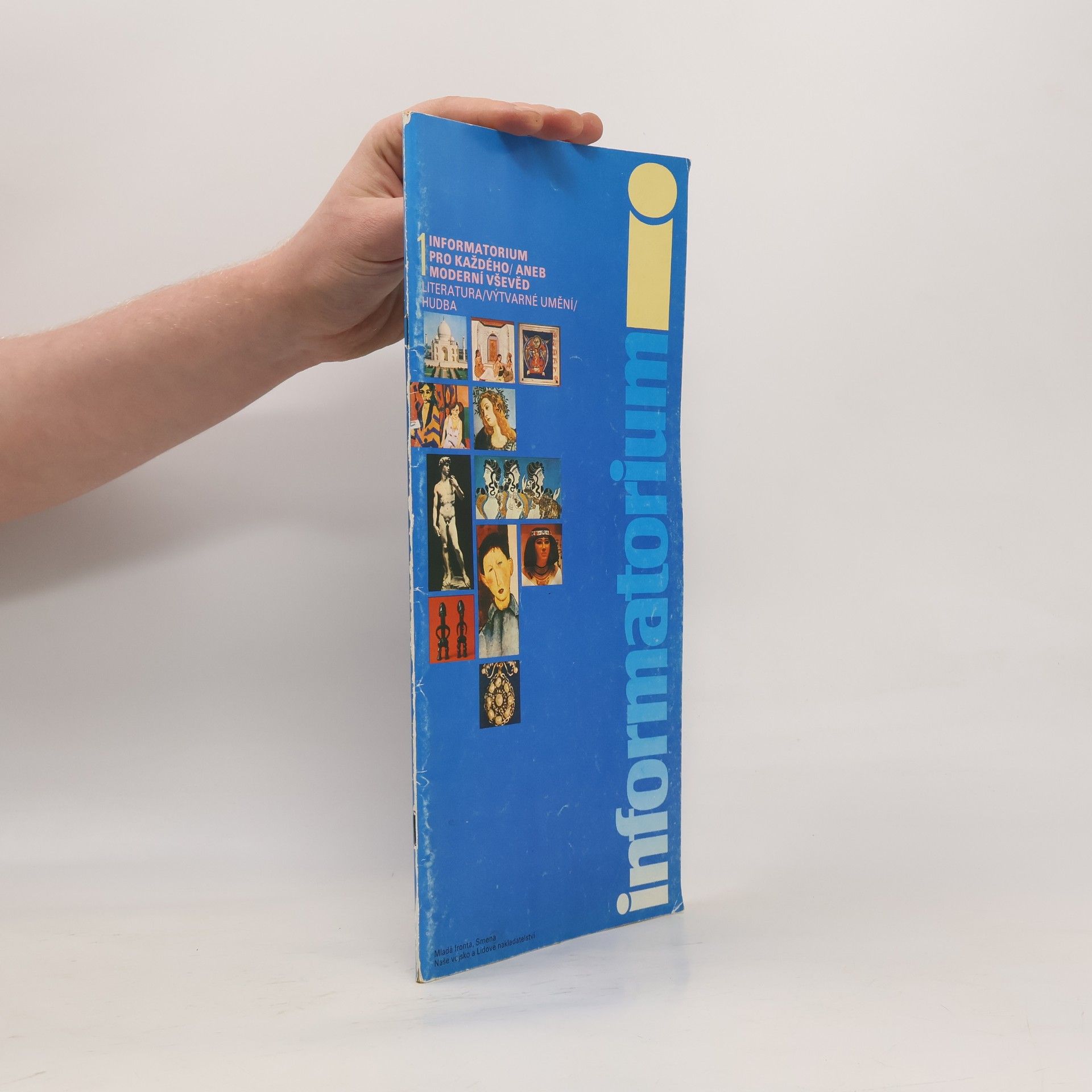 B. Flessigová Informatorium pro každého aneb Moderní vševěd 1. Literatura, výtvarné umění, hudba