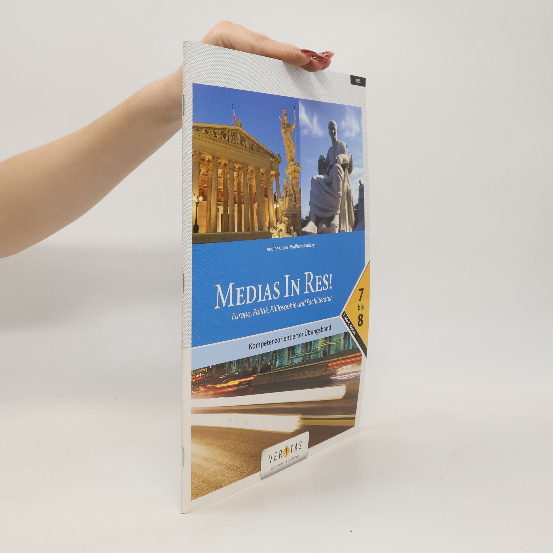 Andrea Grom Kompetenzorientierter Übungsband: Europa, Politik, Philosophie und Fachliteratur