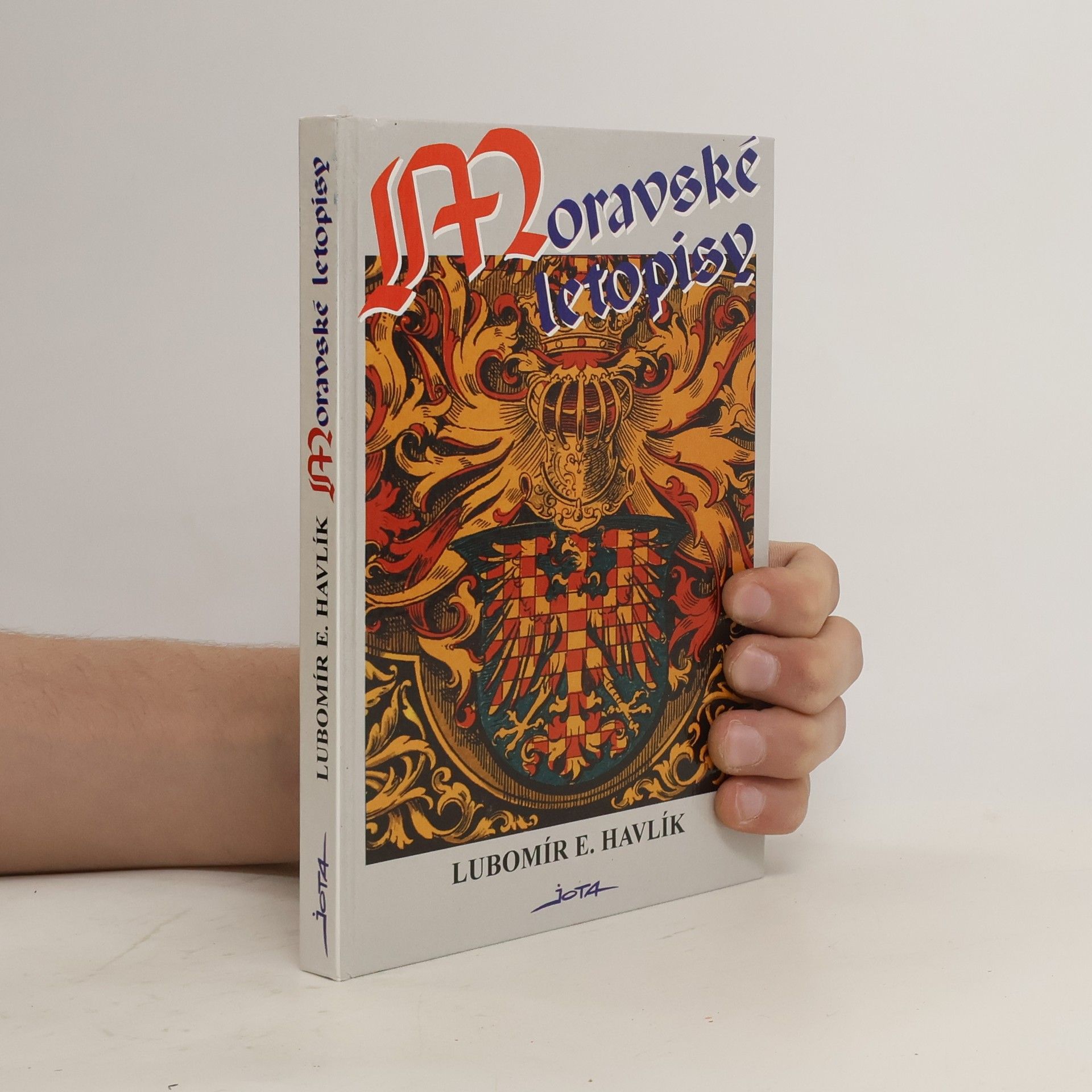 Lubomír Emil Havlík Moravské letopisy : Dějiny Moravy v datech