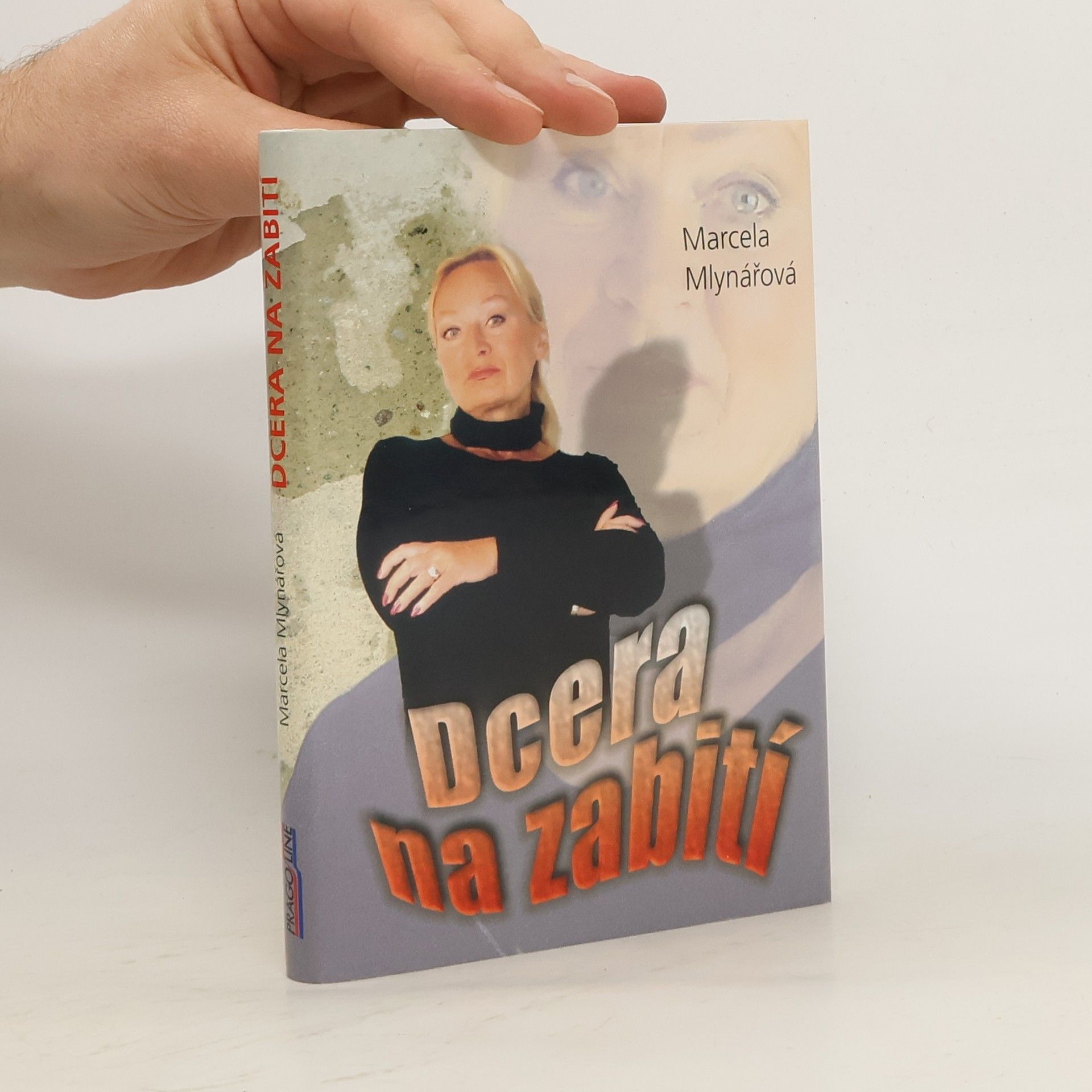 Marcela Mlynářová Dcera na zabití