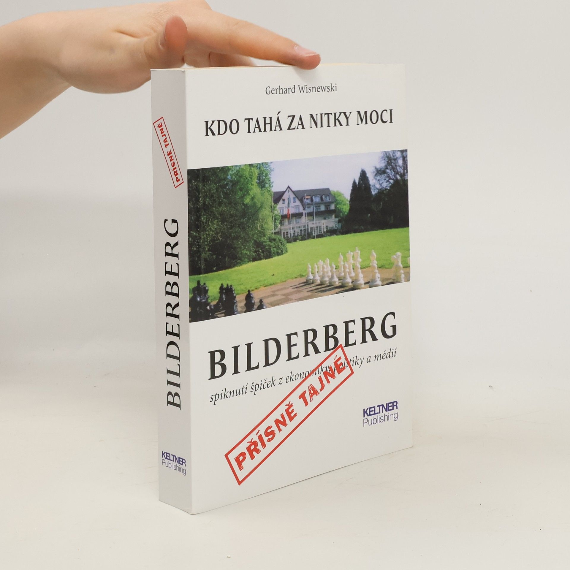Gerhard Wisnewski Bilderberg. Kdo tahá za nitky moci