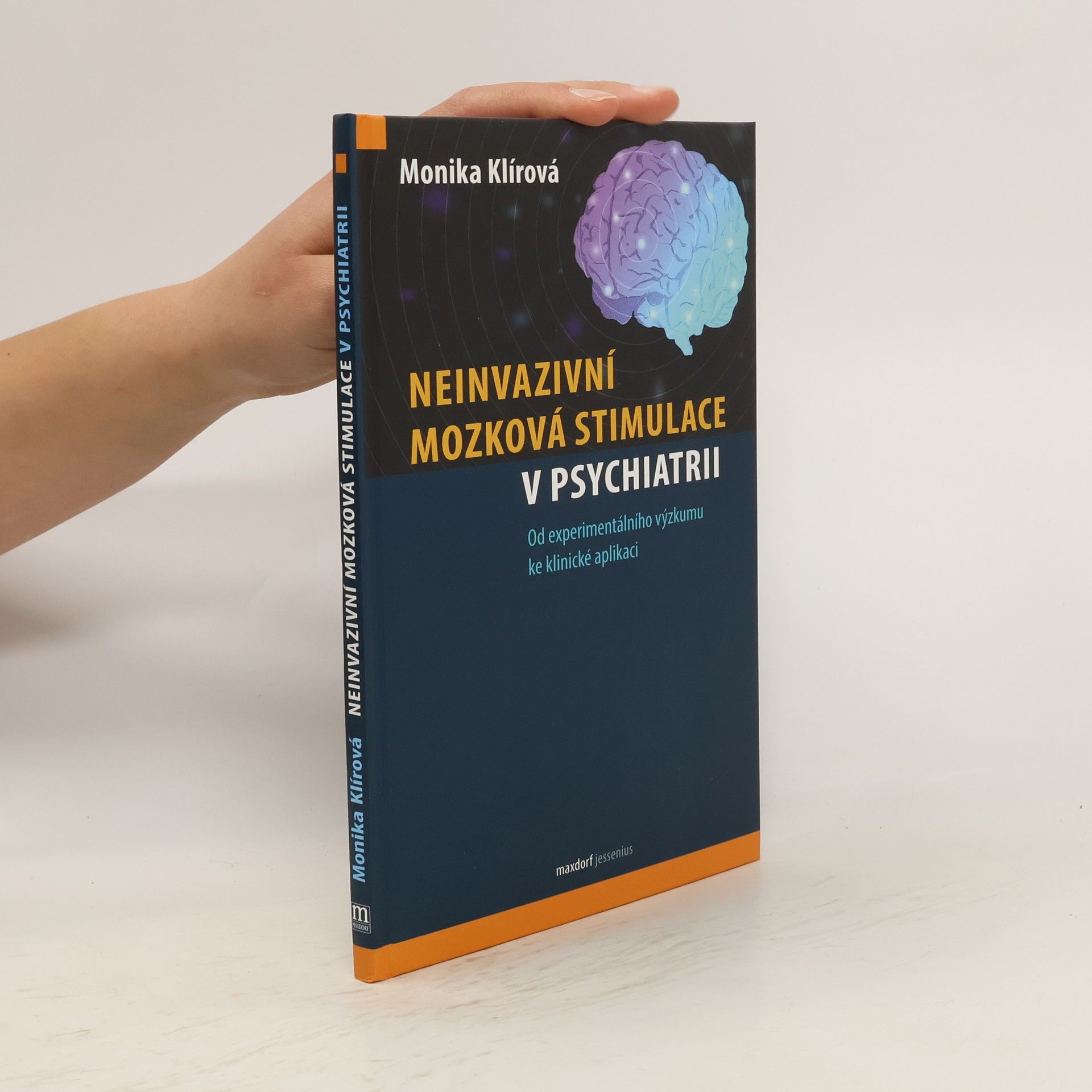Monika Klírová Neinvazivní mozková stimulace v psychiatrii