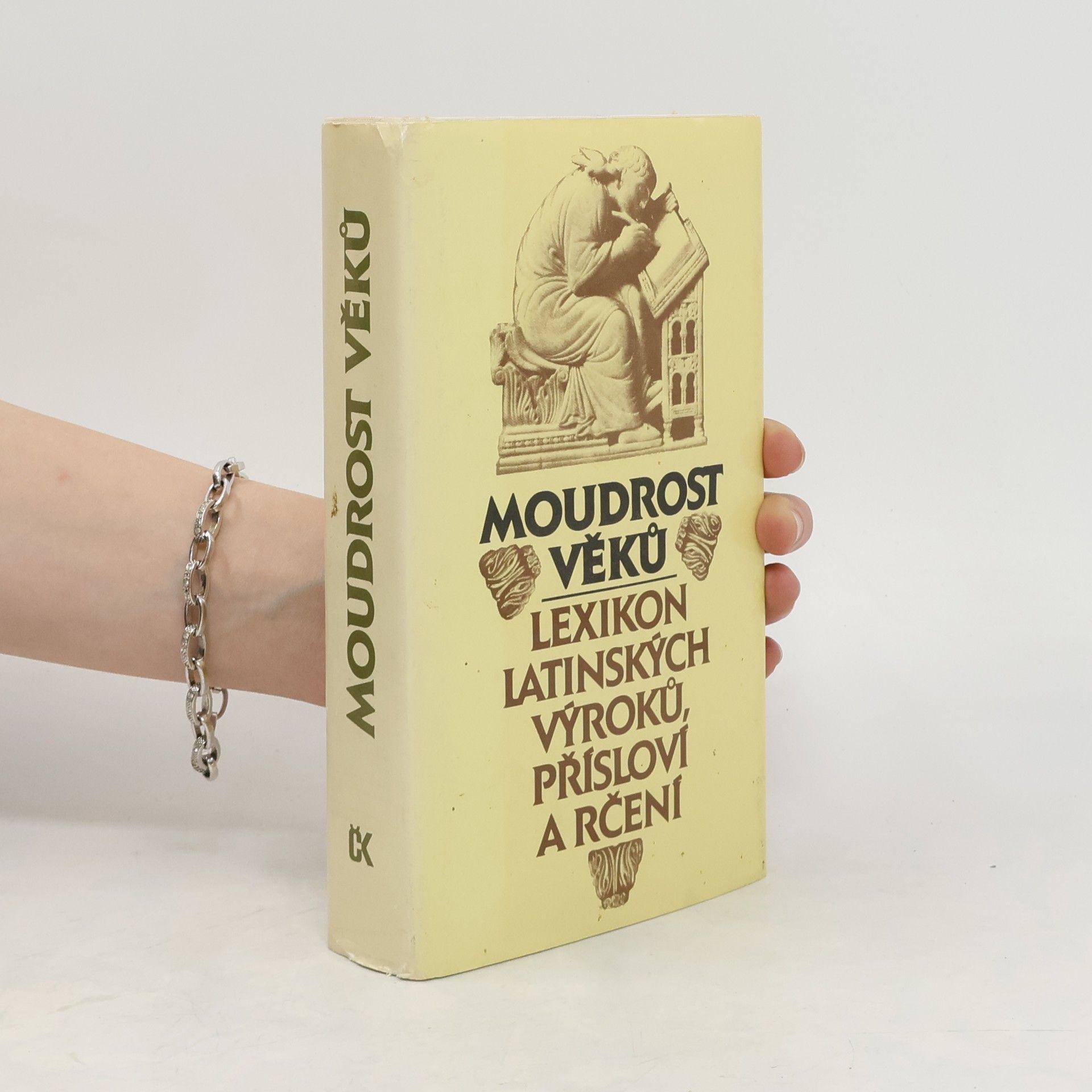 Eva Kuťáková Moudrost věků. Lexikon latinských výroků, přísloví a rčení