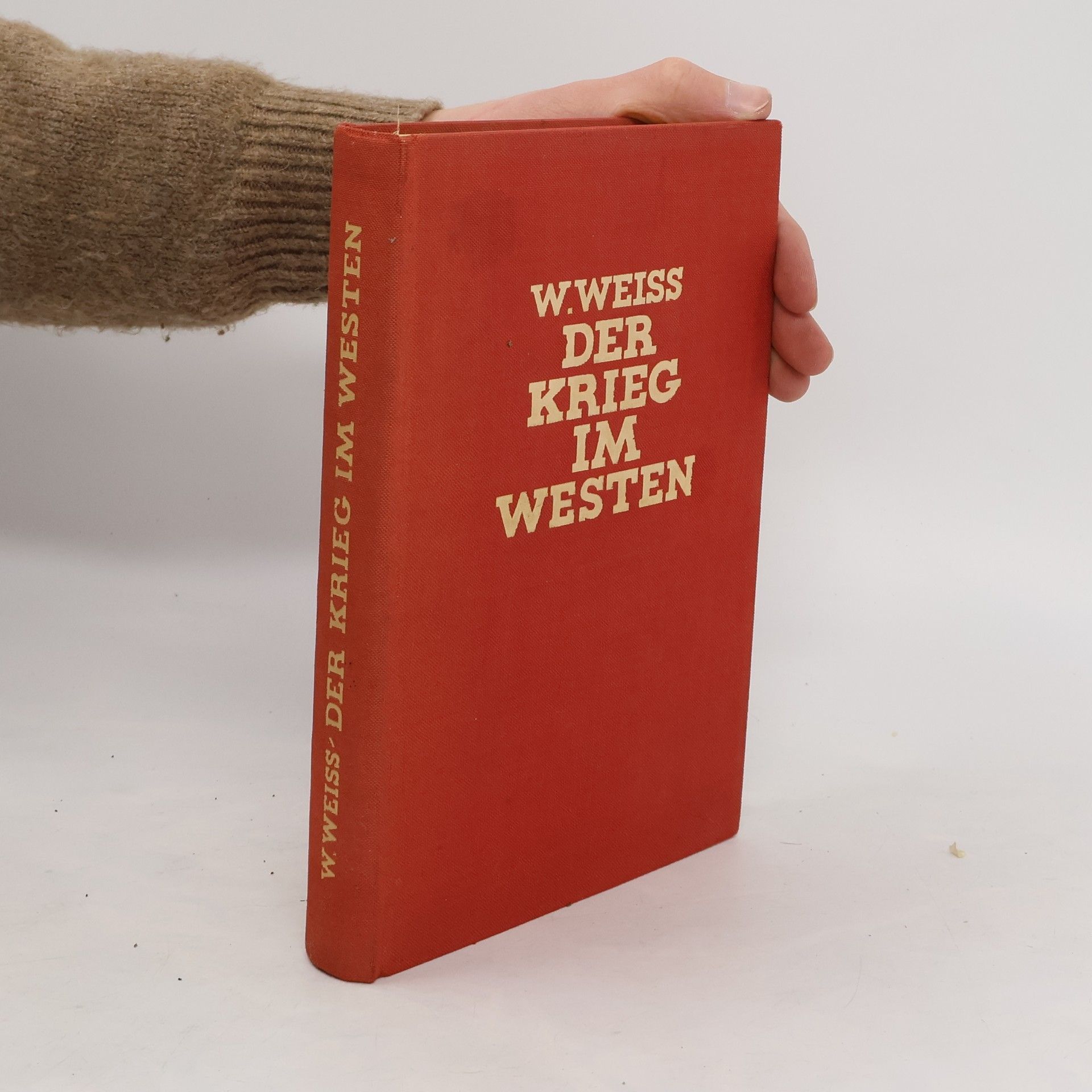 Wilhelm Weiss Der Krieg im Westen