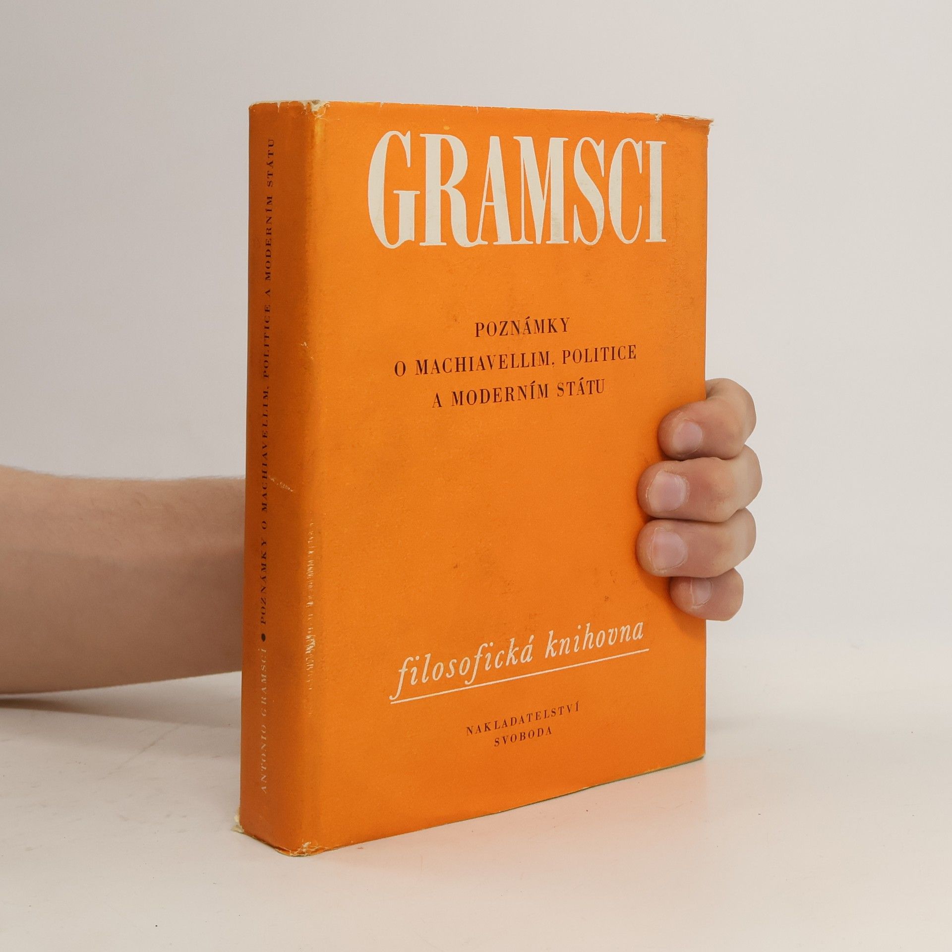 Antonio Gramsci Poznámky o Machiavellim, politice a moderním státu