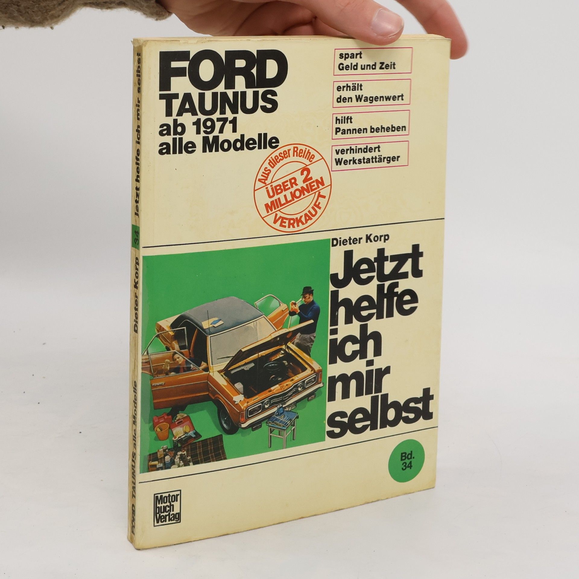 Dieter Korp Ford Taunus ab 1971 Modelle, Band 34. Jetzt helfe ich mir selbst