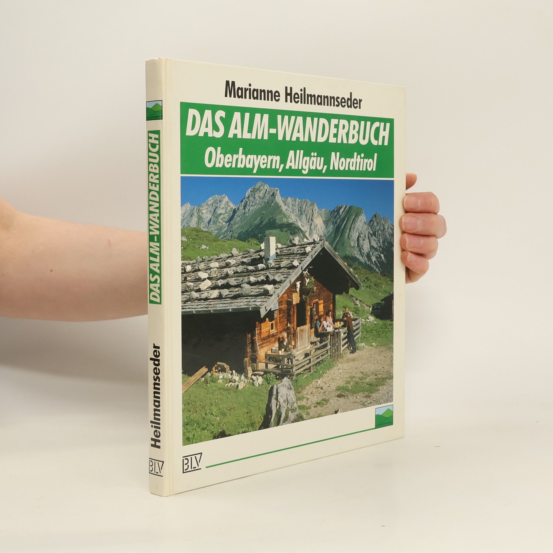 Marianne Heilmannseder Das Alm-Wanderbuch