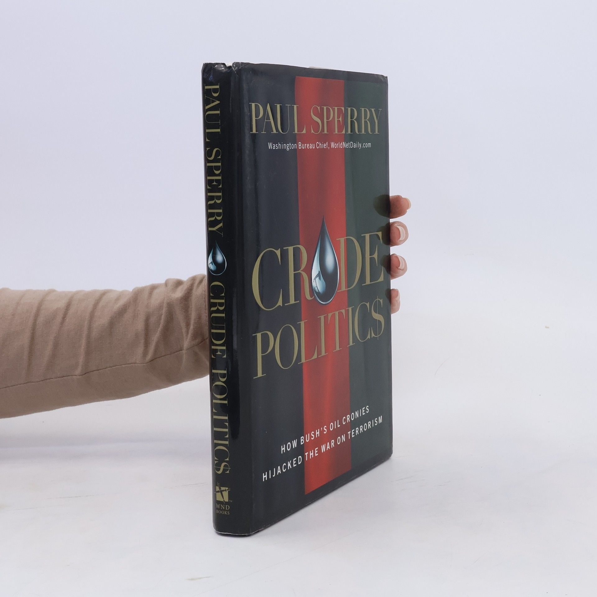 Paul E. Sperry Crude Politics