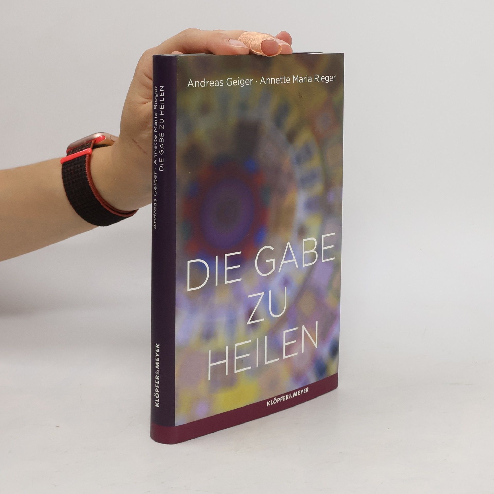 Annette Maria Rieger Die Gabe zu heilen