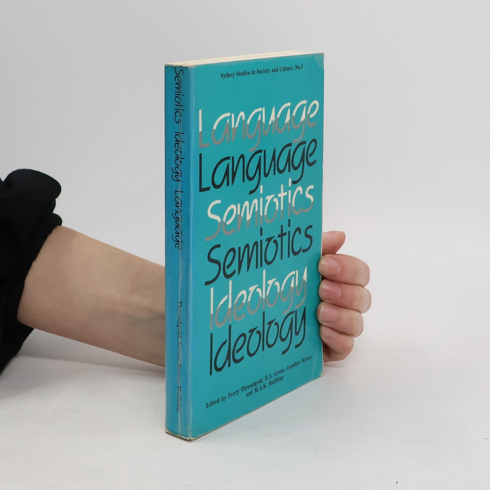 Terry Threadgold Semiotics, Ideology, Language