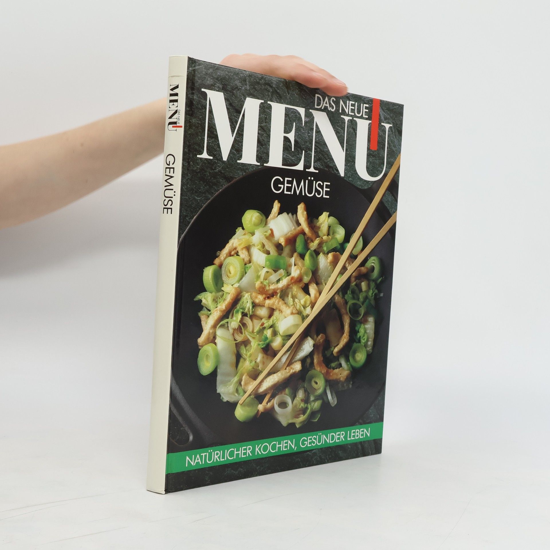 Collectif d'auteurs Das neue Menu. Gemüse