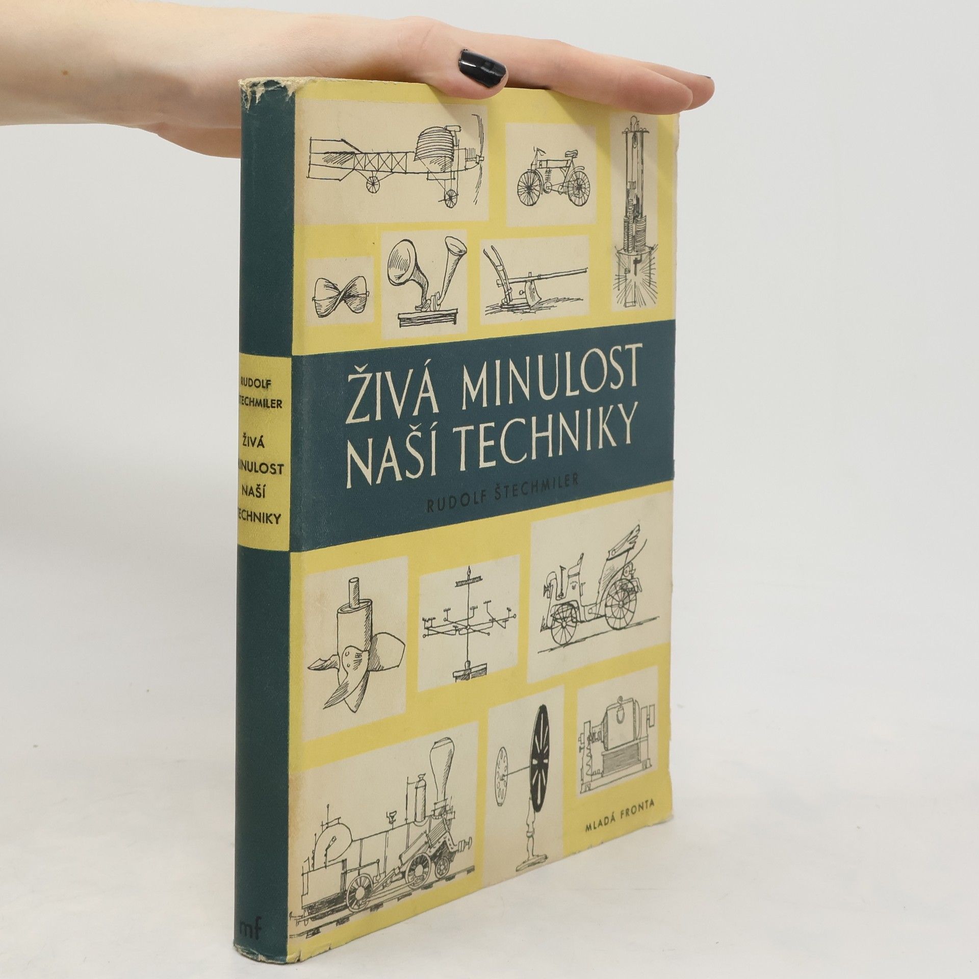 Rudolf Štechmiler Živá minulost naší techniky