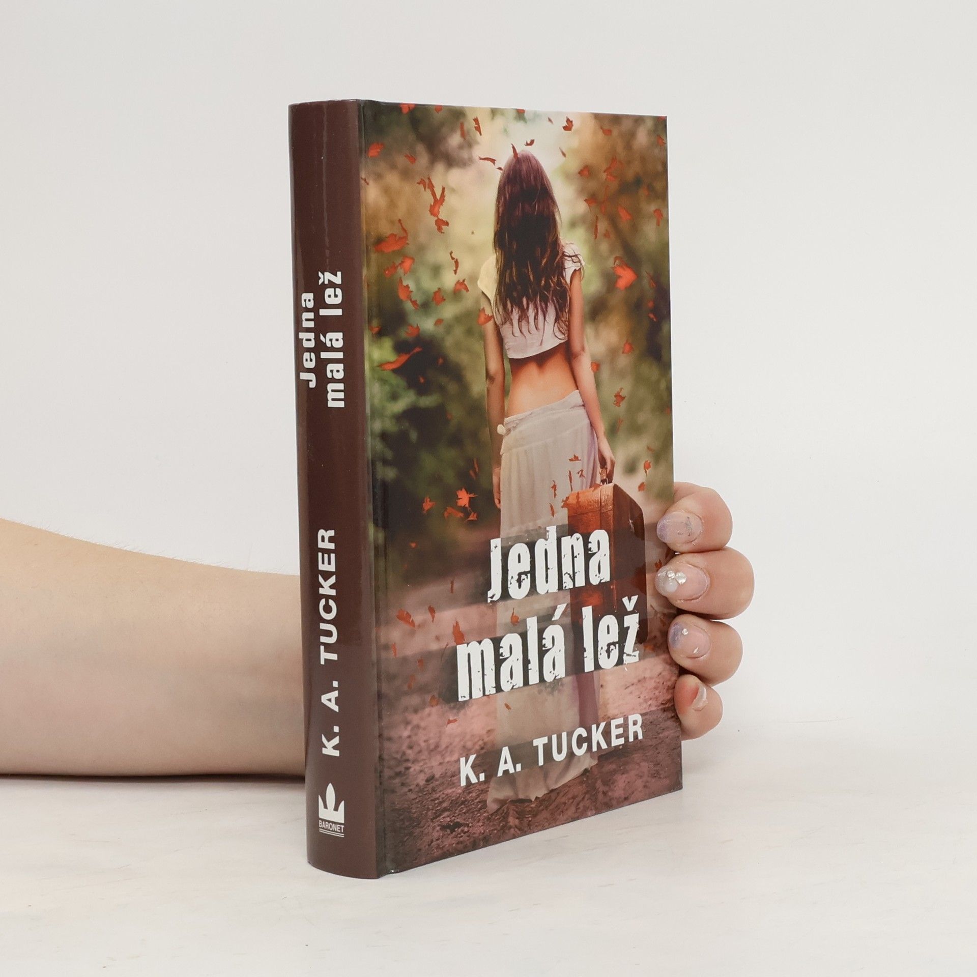 K. A. Kathleen A. Tucker Jedna malá lež. Deset malých nadechnutí 2