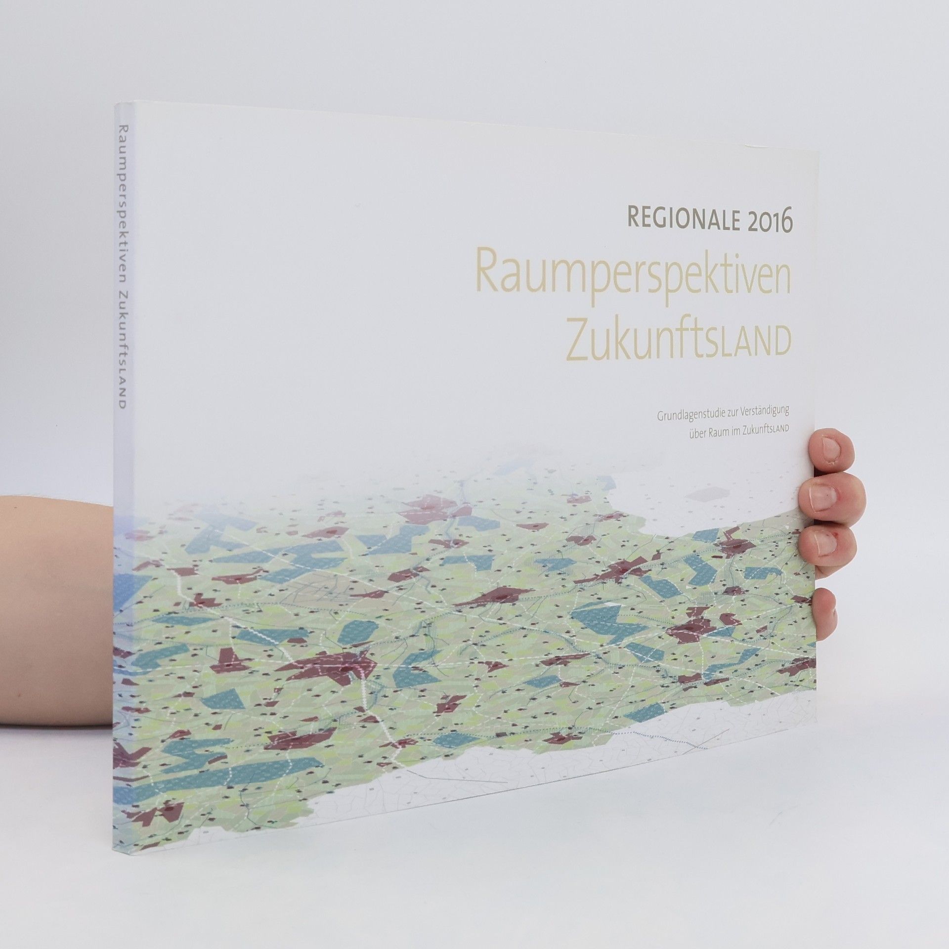 Various authors Regionale 2016. Raumperspektiven ZukunftsLAND