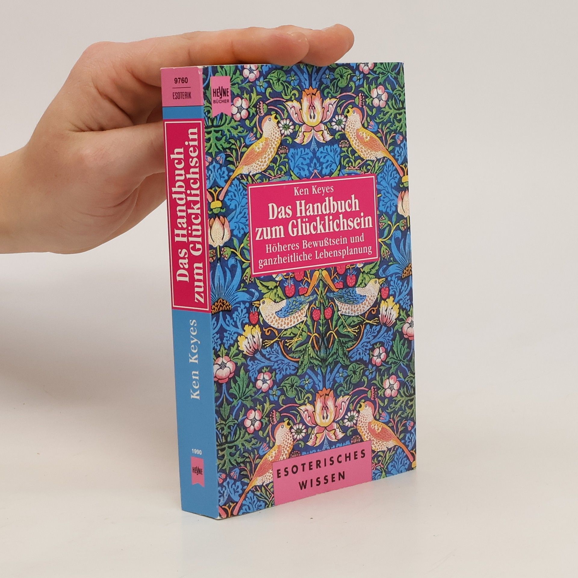 Ken Keyes Das Handbuch zum Glücklichsein