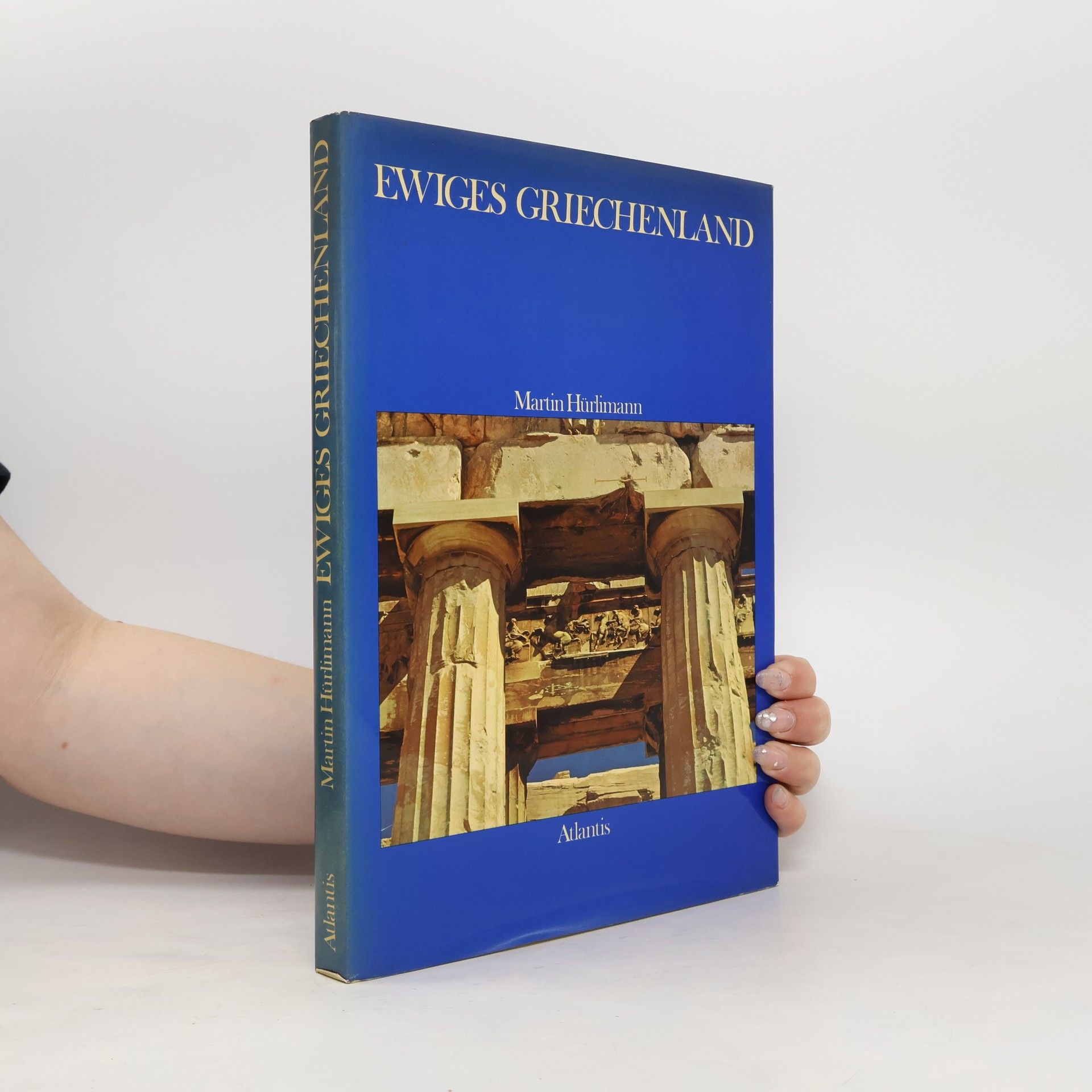 Martin Hurlimann Ewiges Griechenland