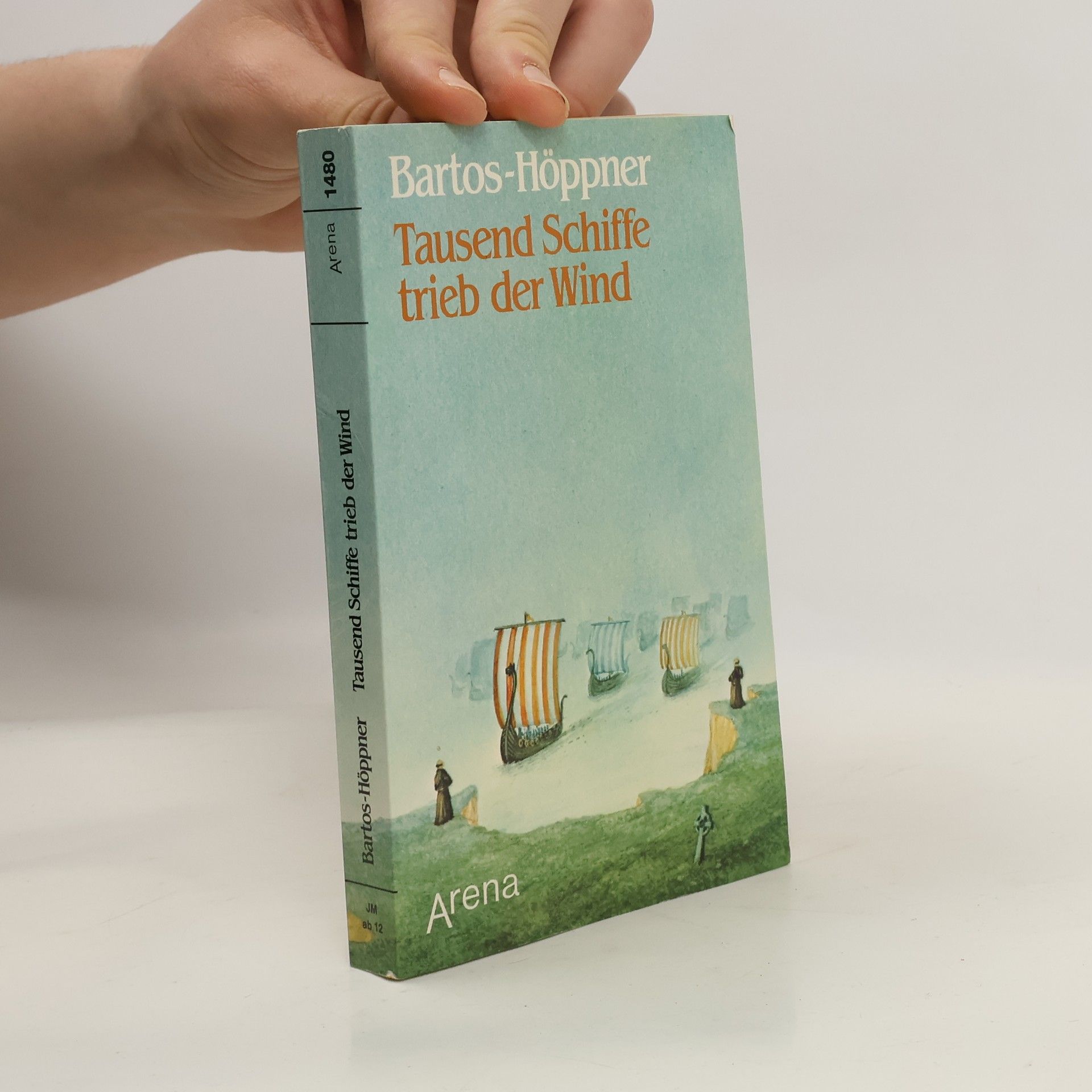 Barbara BartosHöppner Tausend Schiffe trieb der Wind