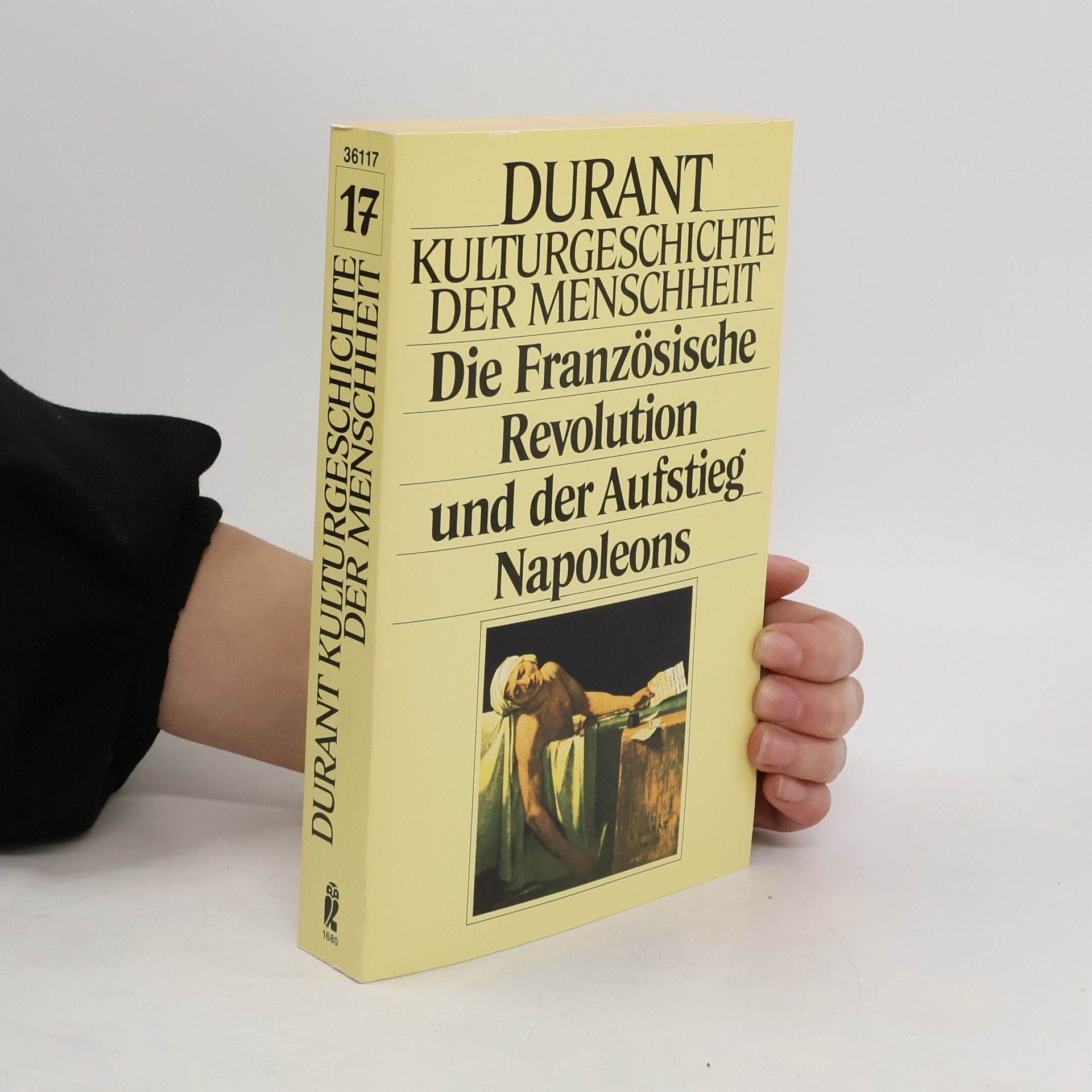 Will Durant Kulturgeschichte der Menschheit XVII. Die Französische Revolution und der Aufstieg Napoleons