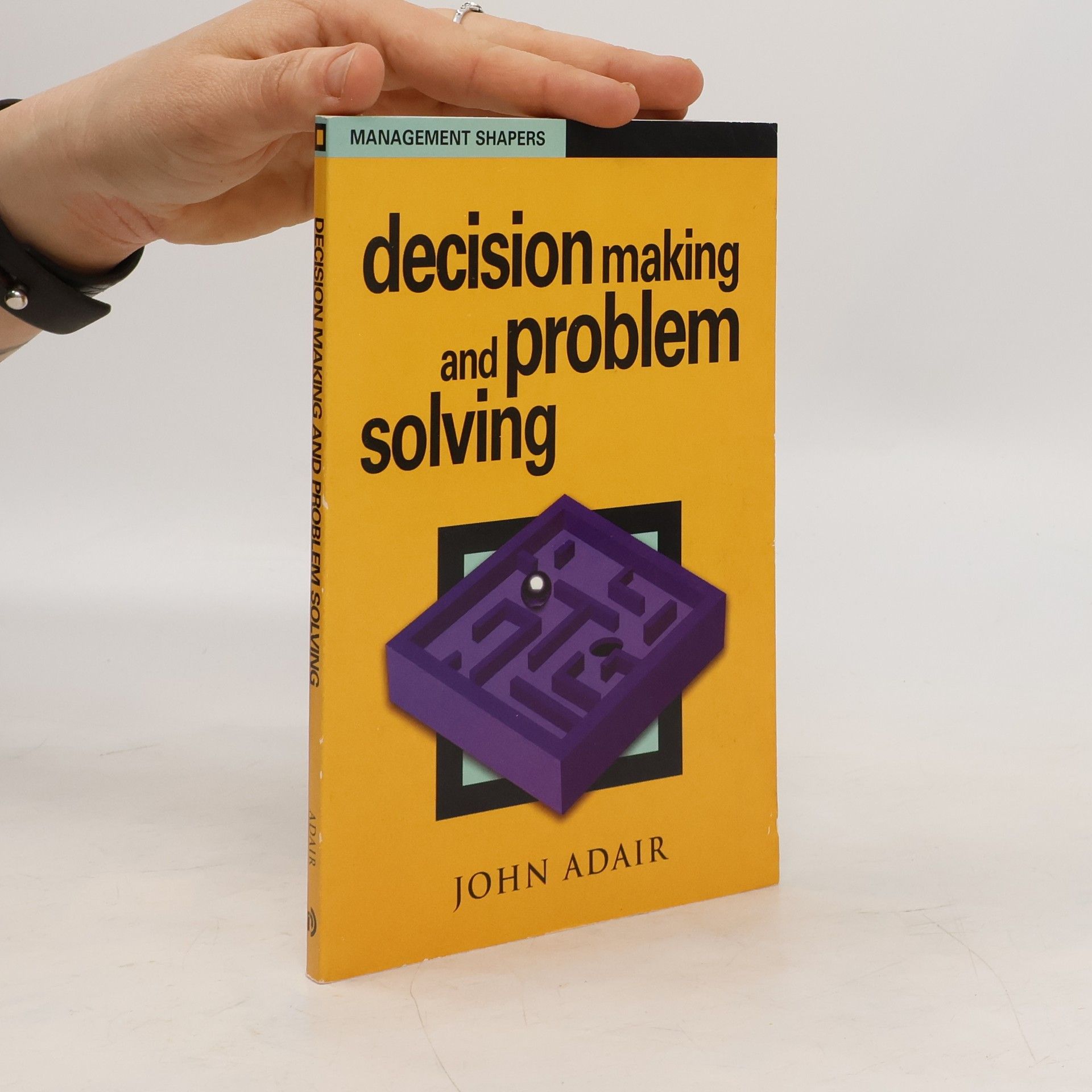 John Adair Decision Making and Problem Solving