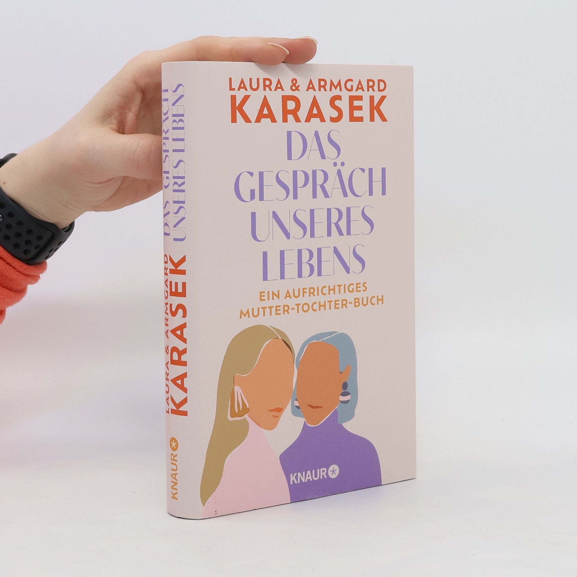 Laura Karasek Das Gespräch unseres Lebens