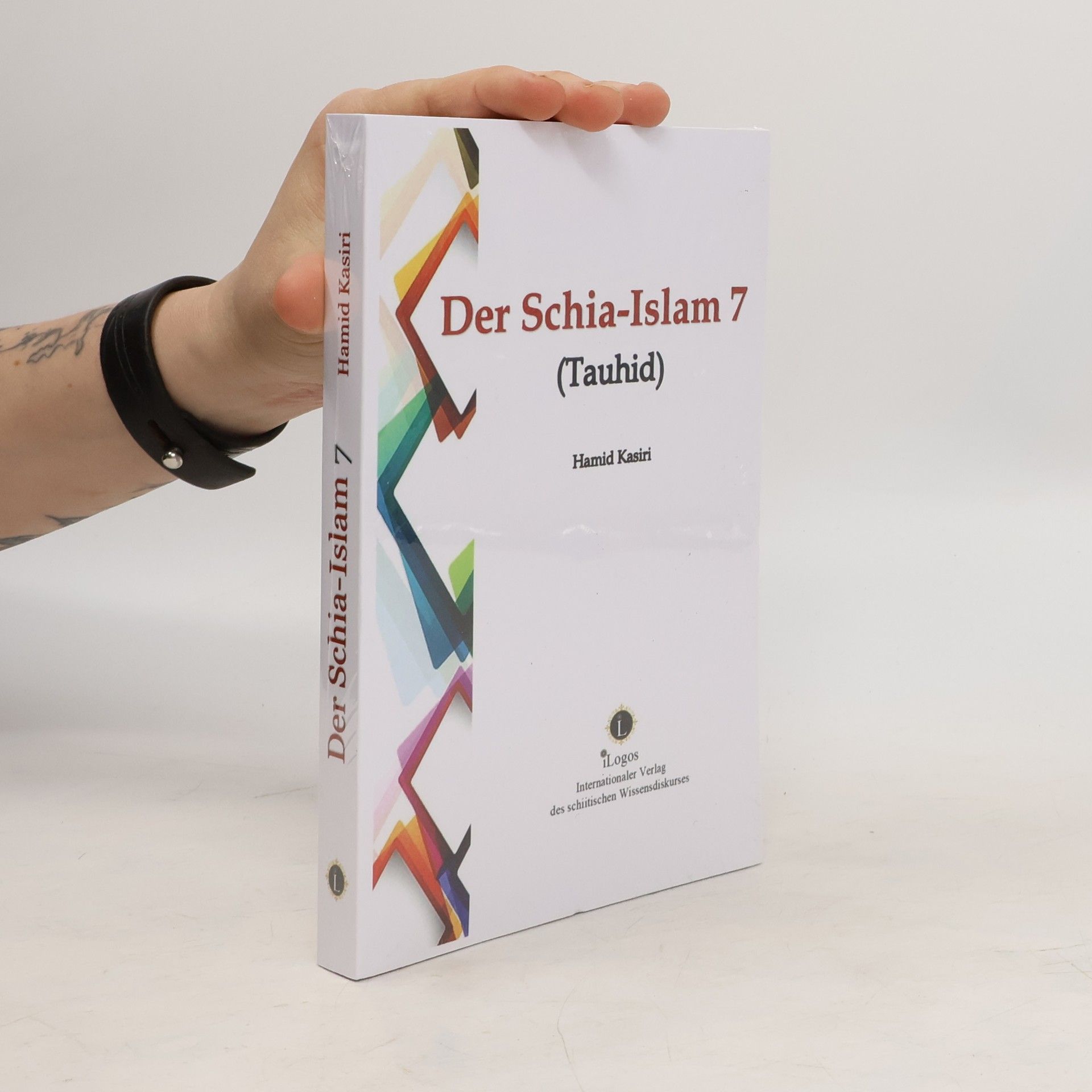 Hamid Kasiri Der Schia-Islam 7. Tauhid