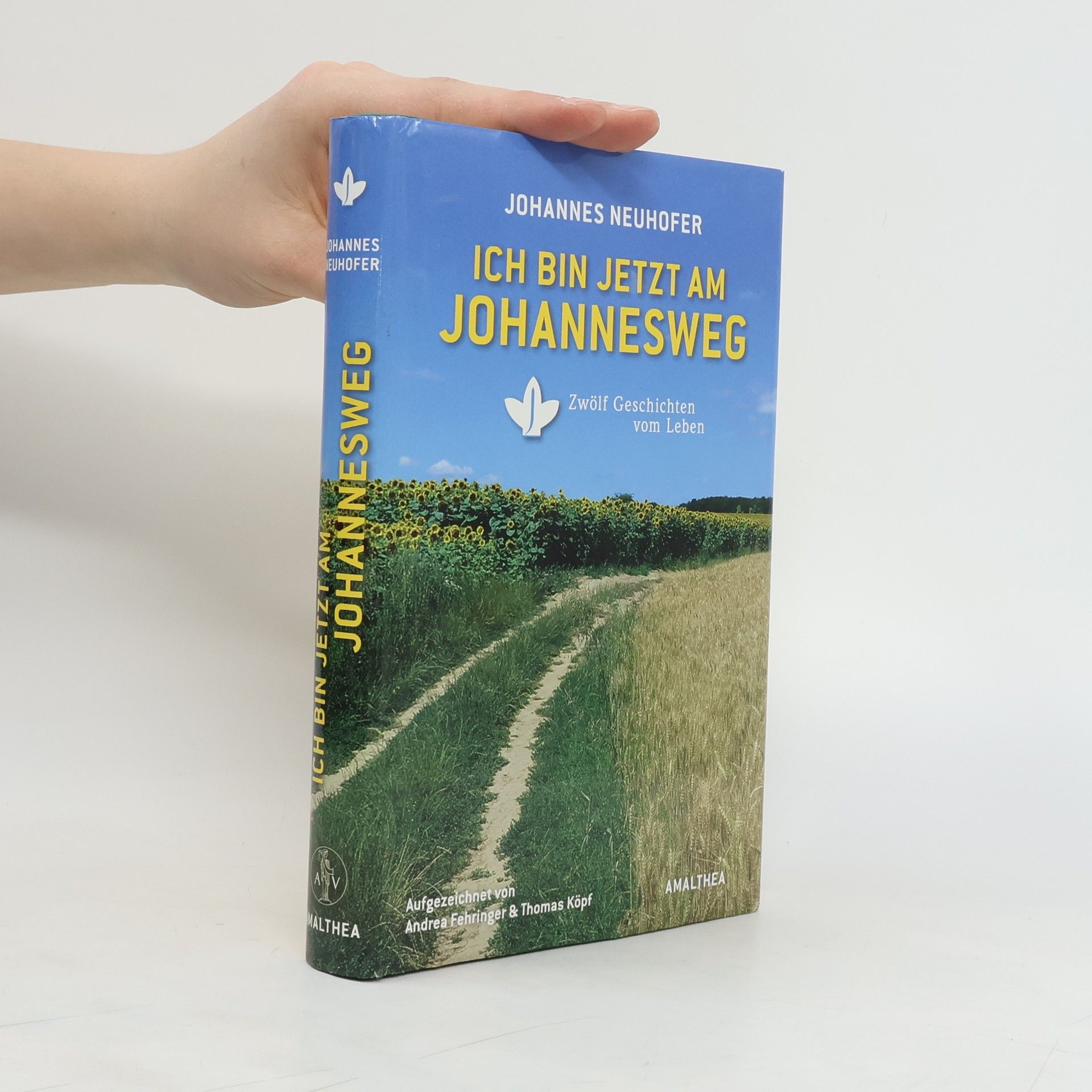 Johannes Neuhofer Ich bin jetzt am Johannesweg