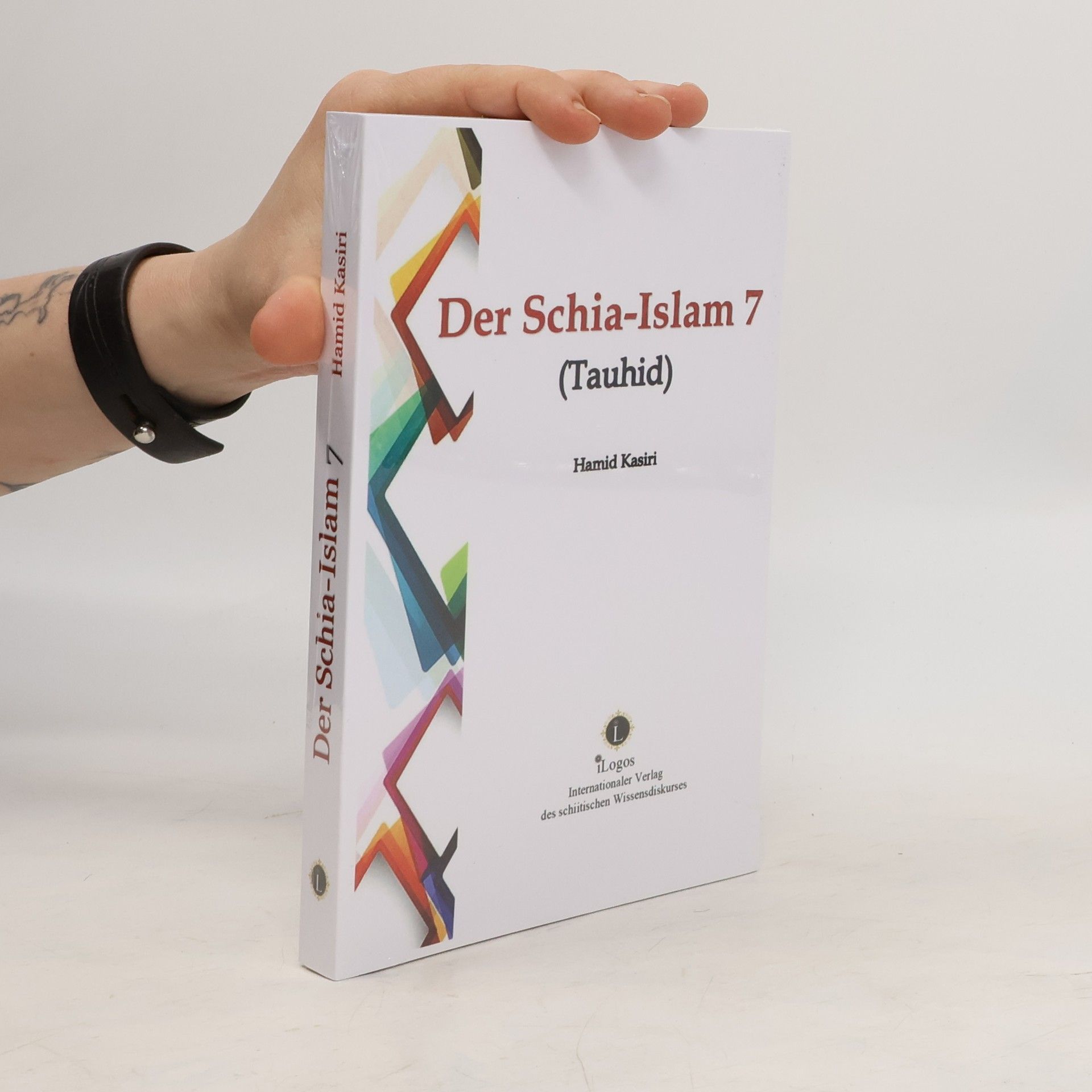 Hamid Kasiri Der Schia-Islam 7. Tauhid