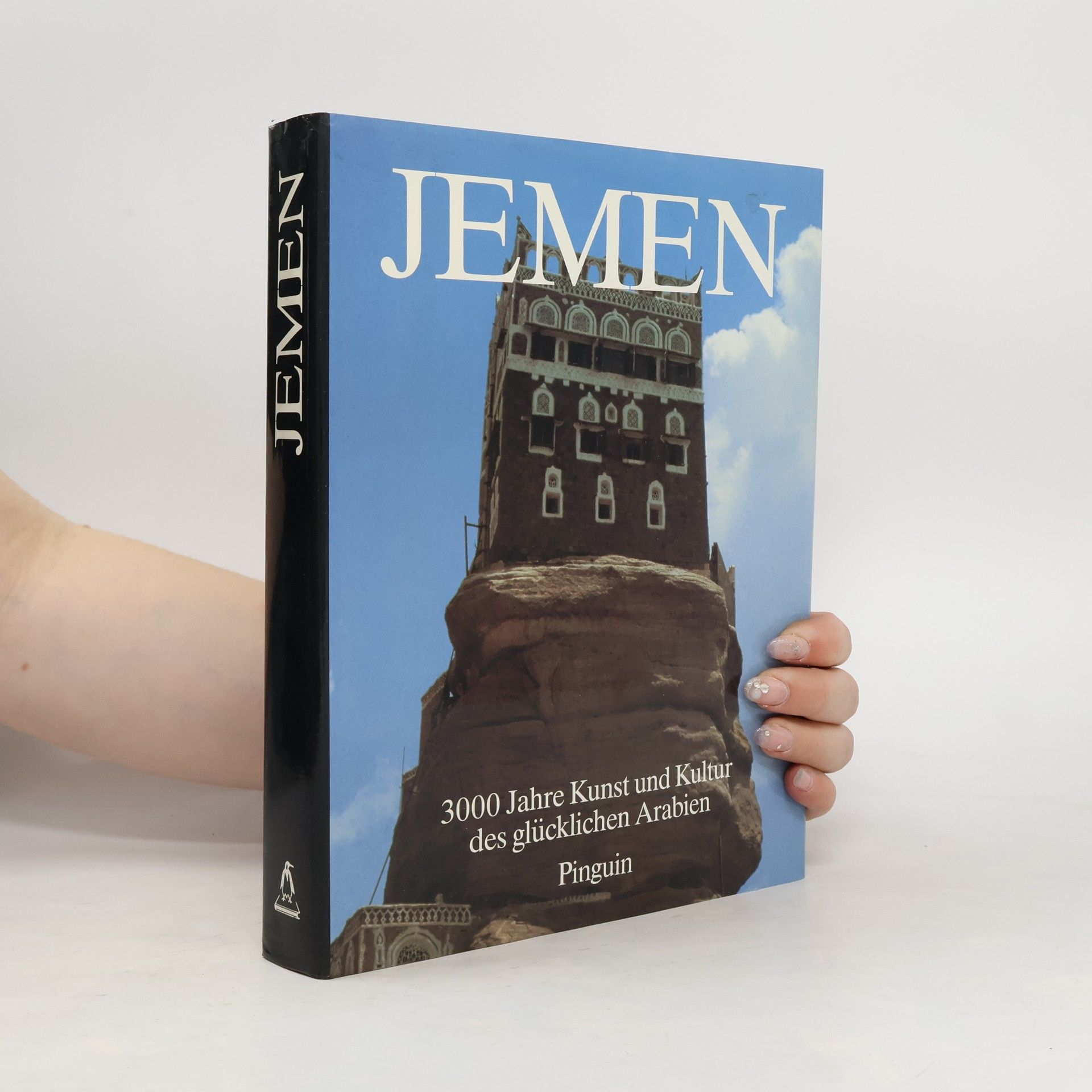 Werner Daum Jemen. 3000 Jahre Kunst und Kultur des glücklichen Arabien