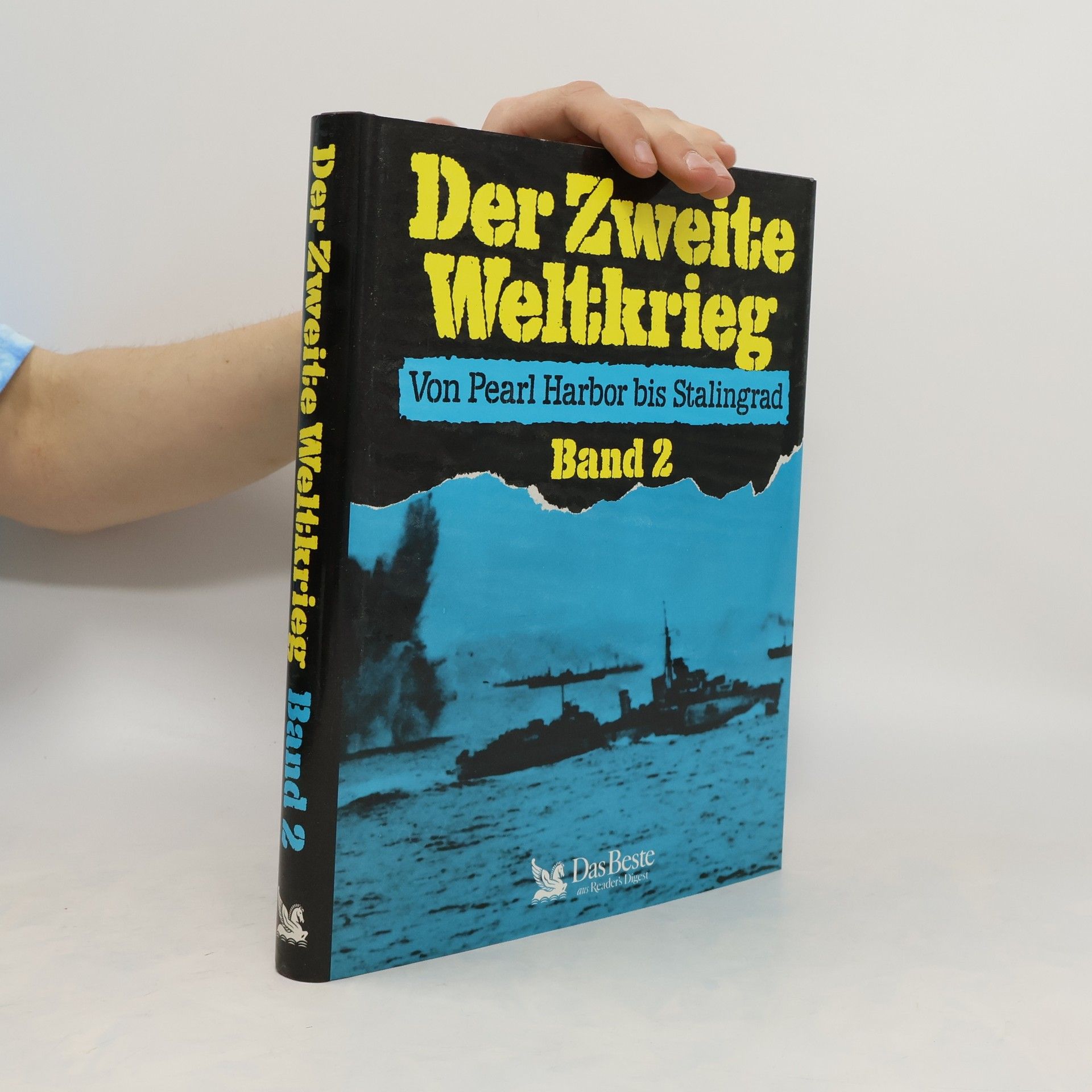 Autorenkollektiv Der Zweite Weltkrieg. Von Pearl Harbor bis Stalingrad Band 2