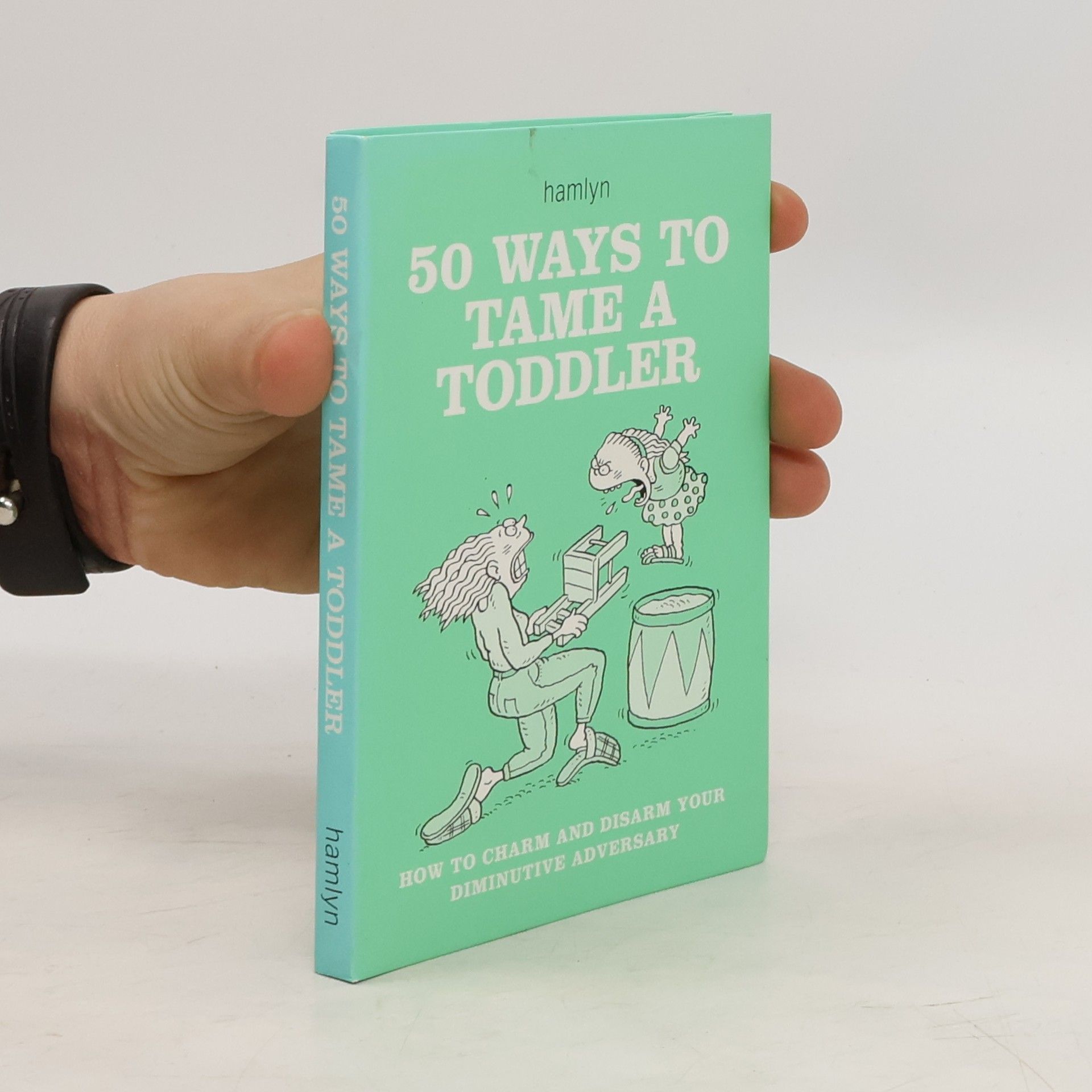 Hamlyn 50 Ways to Tame a Toddler
