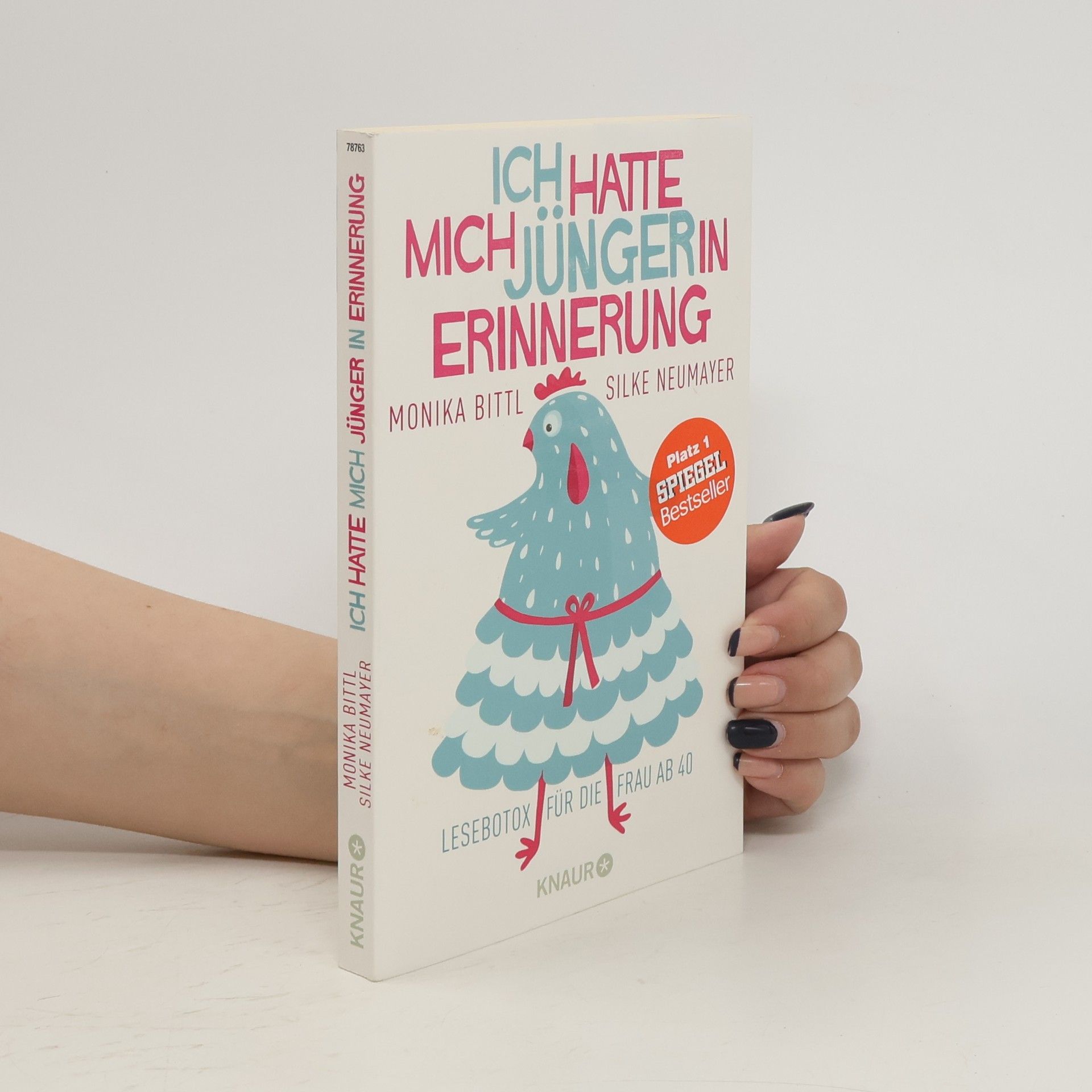 Monika Bittl Ich hatte mich jünger in Erinnerung