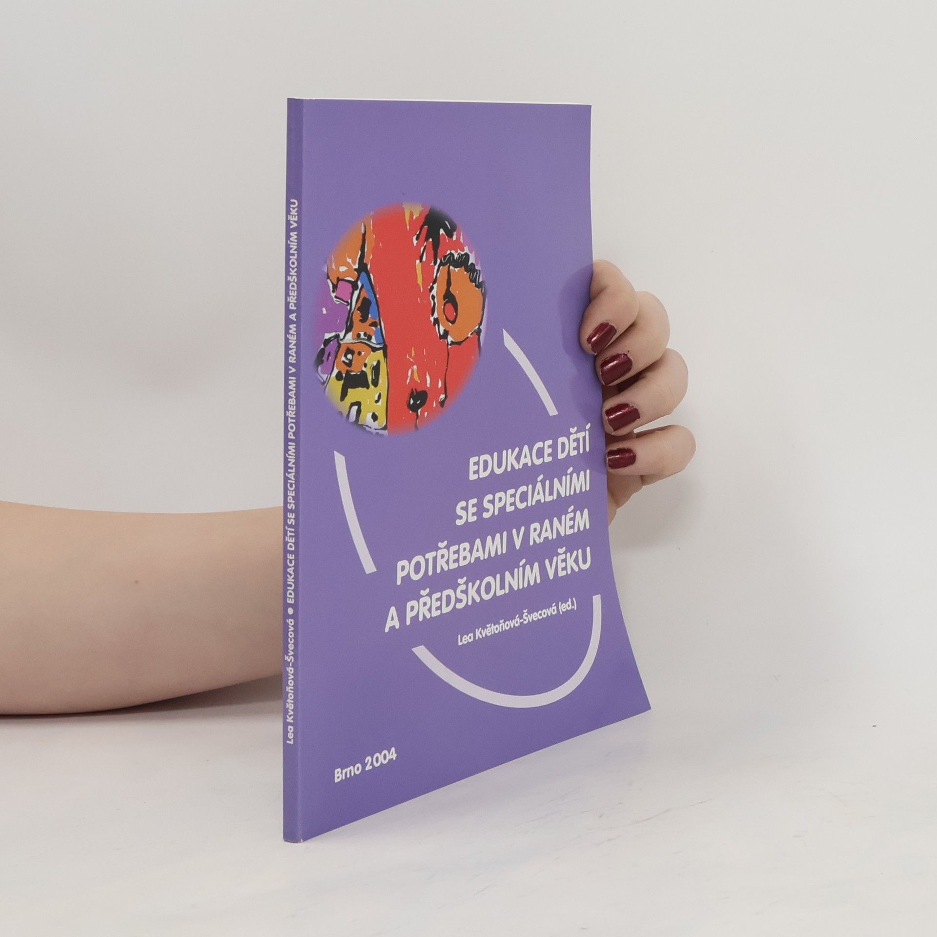 Lea Květoňová Švecová Edukace dětí se speciálními potřebami v raném a předškolním věku