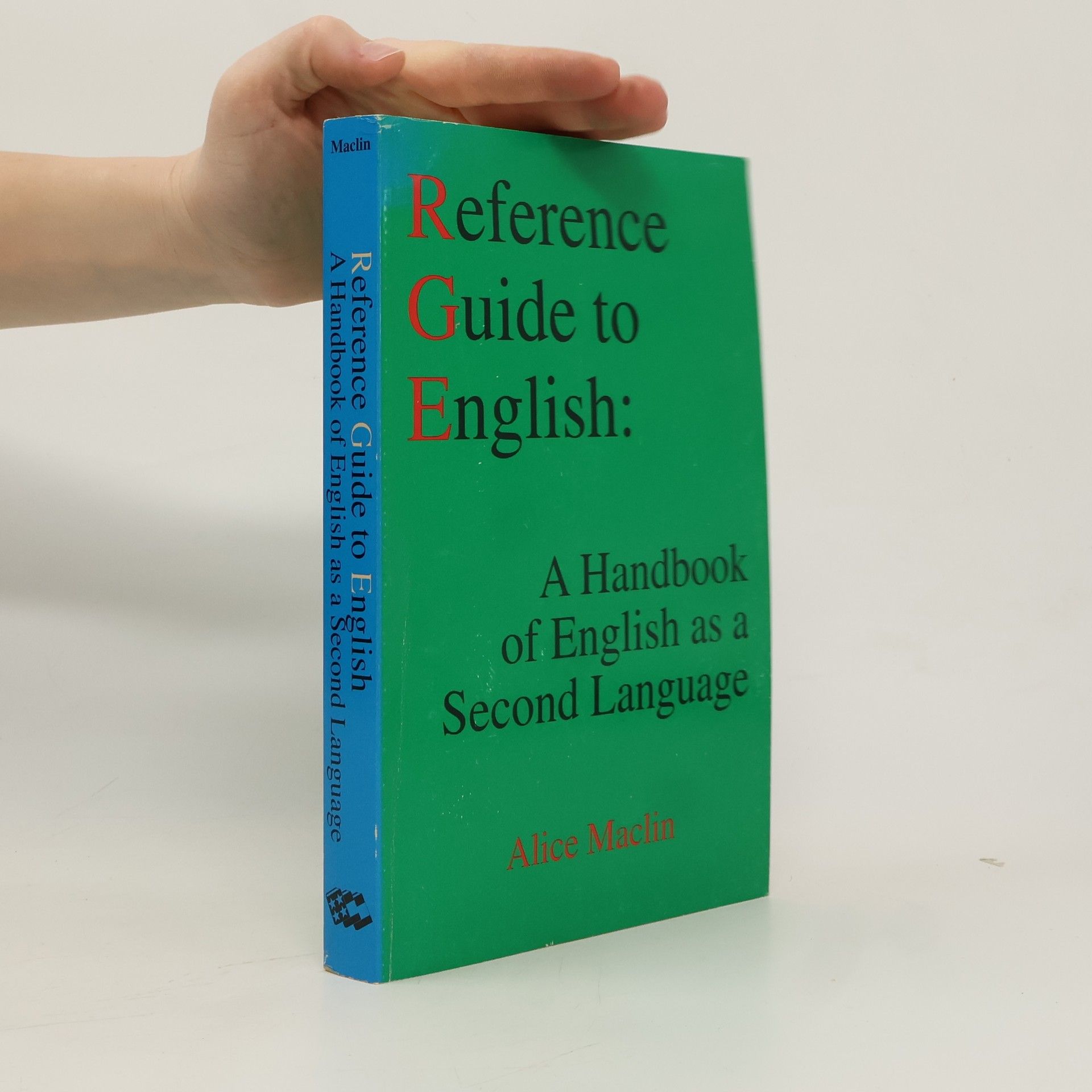 Alice Maclin Reference Guide to English : A Handbook of English as a Second Language